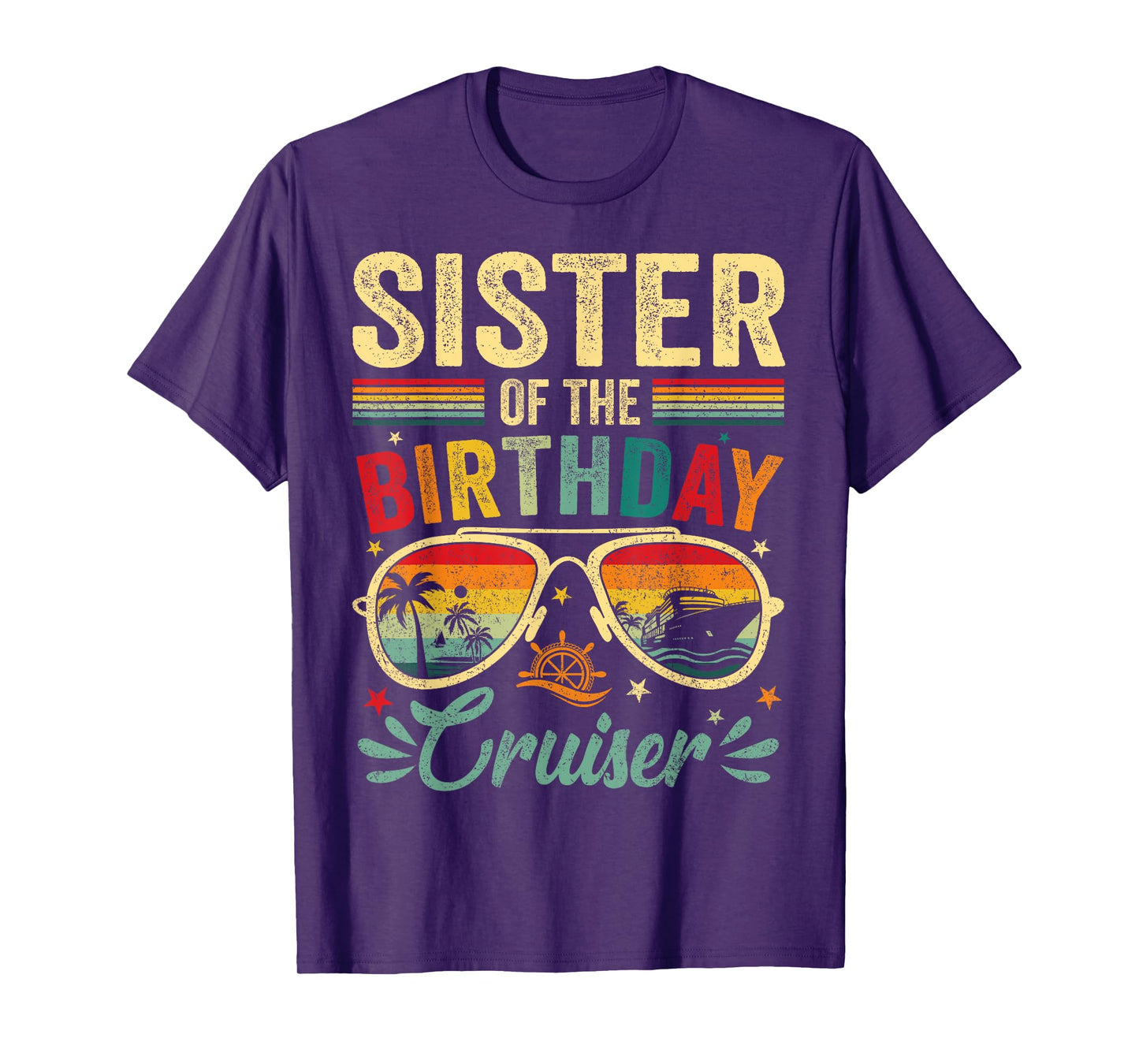 Sister Of The Birthday Cruiser Sunglasses Cruise Vintage T-Shirt