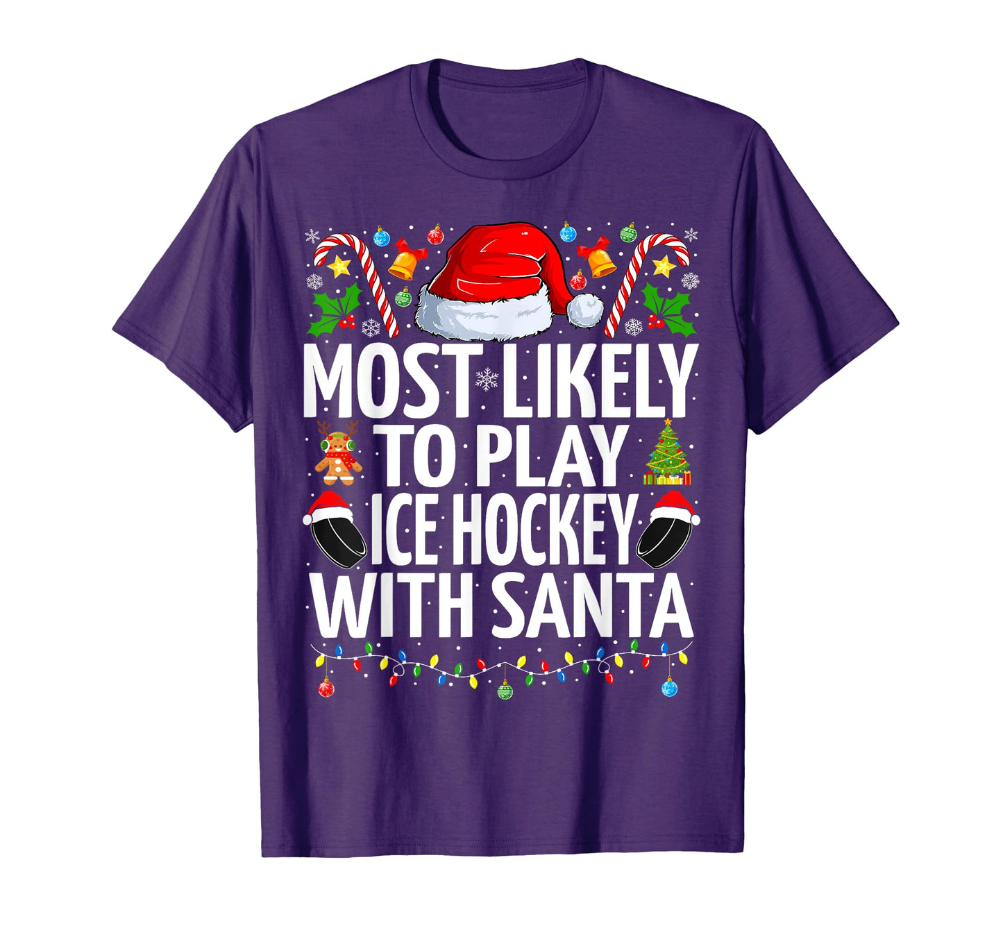 Most Likely To Play Ice hockey With Santa Christmas hockey T-Shirt