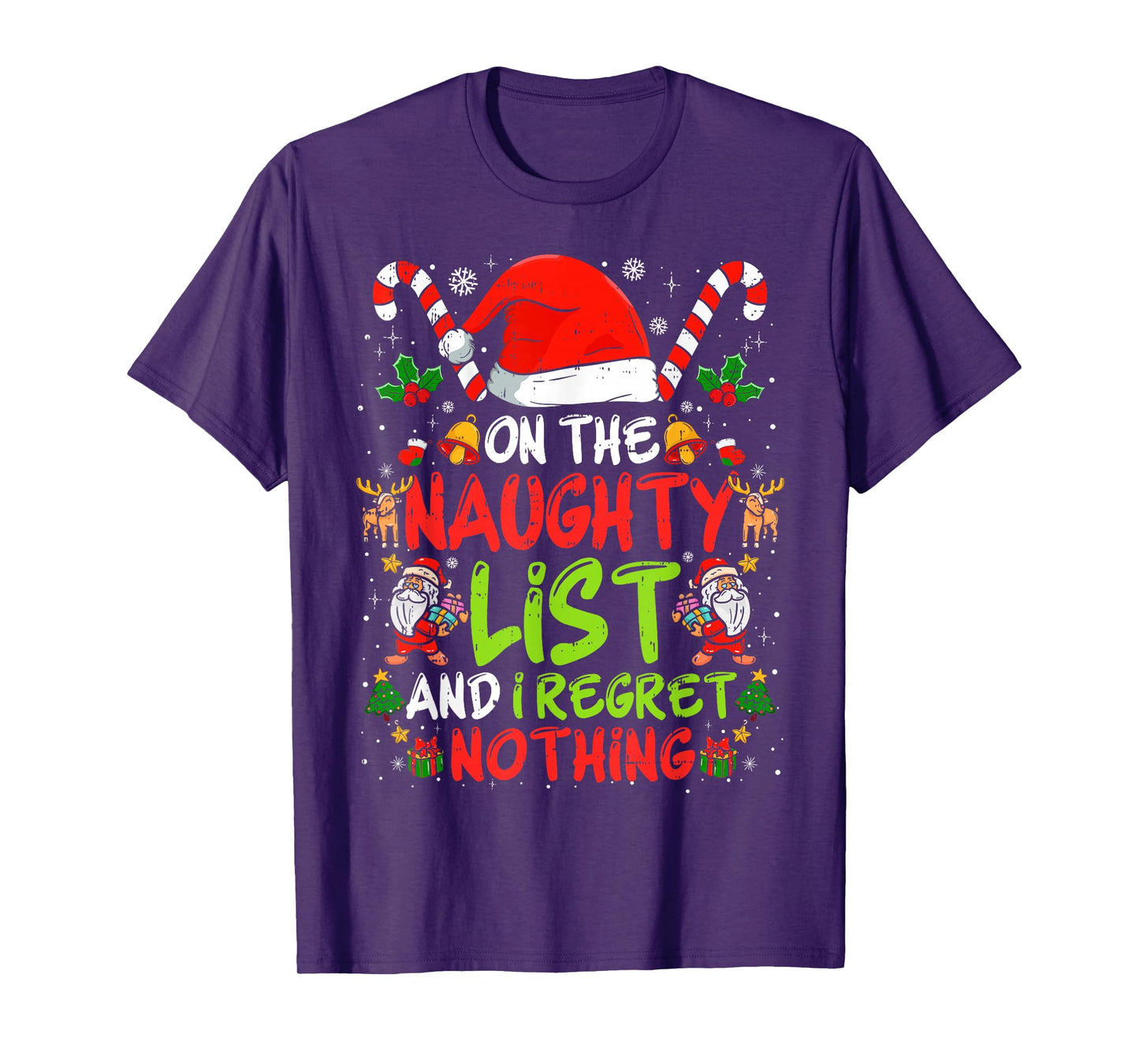 On The Naughty List and I Regret Nothing Funny Christmas Tee T-Shirt