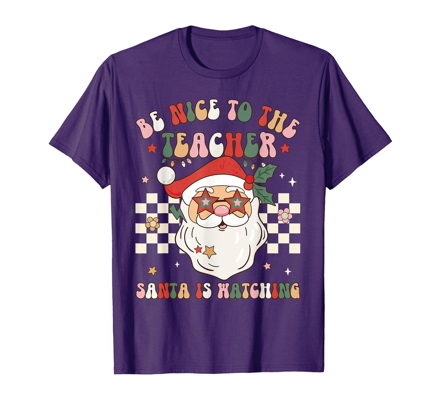 Be Nice To The Teacher Santa Is Watching Retro Christmas Men Women T-Shirt