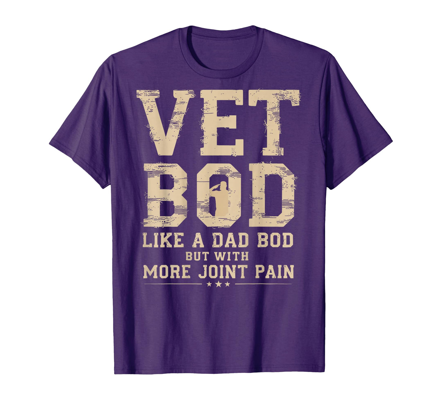 Vet BOD Like A Dad Bob But with More Join Pain Military Vet T-Shirt