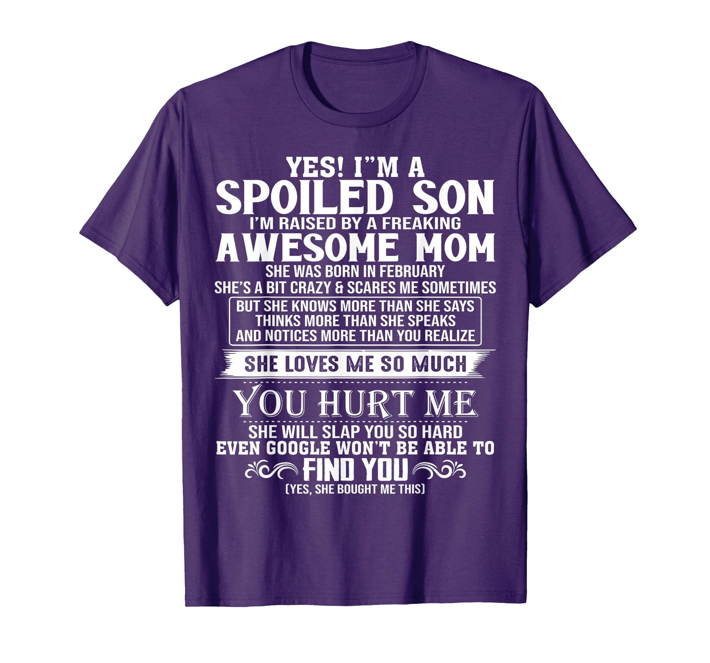 Spoiled Son I'm Raised By A Freaking Awesome Mom FEBRUARY T-Shirt