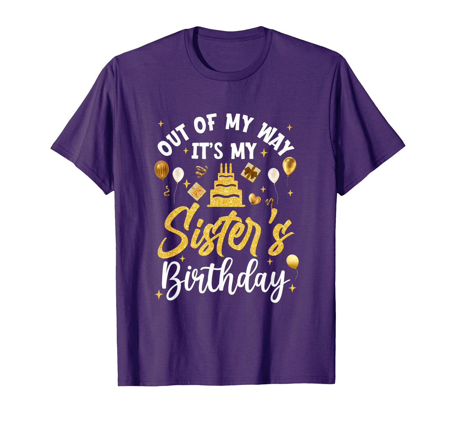 Out Of My Way It's My Sister Birthday Party Matching T-Shirt