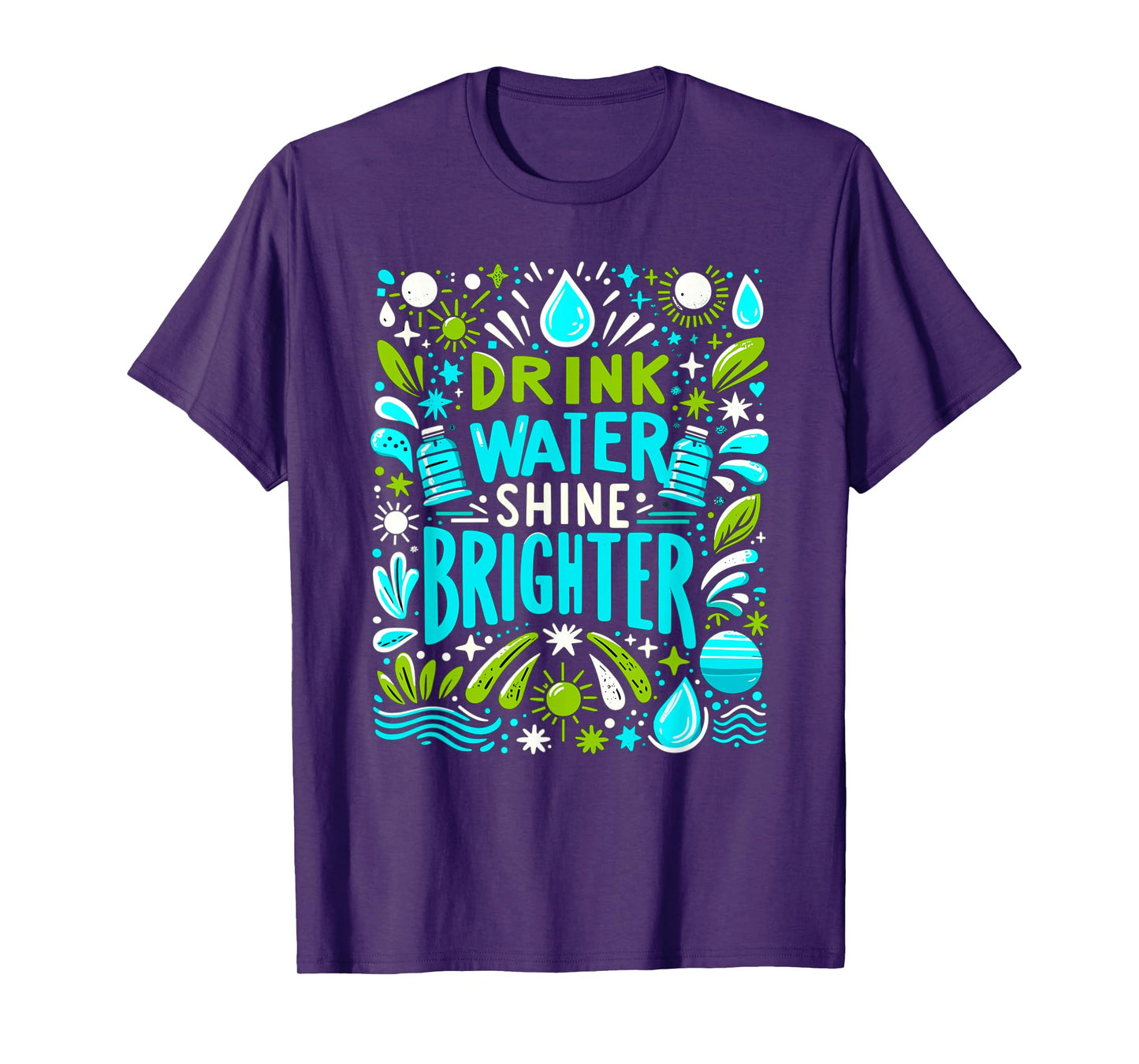Hydration Drink Water Stay Hydrated Hydration T-Shirt