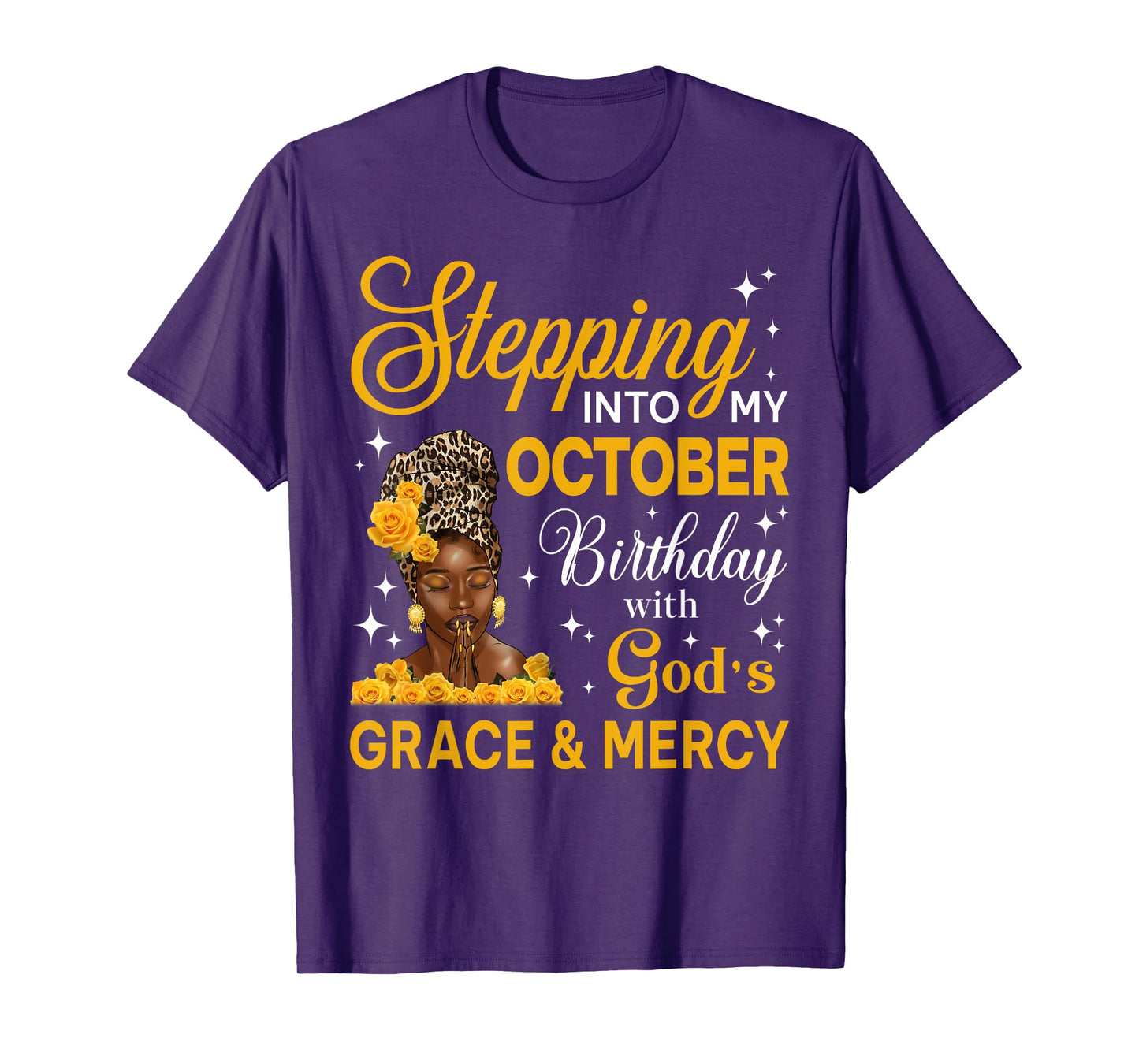 Stepping Into My October Birthday Religious Bday Afro Woman T-Shirt