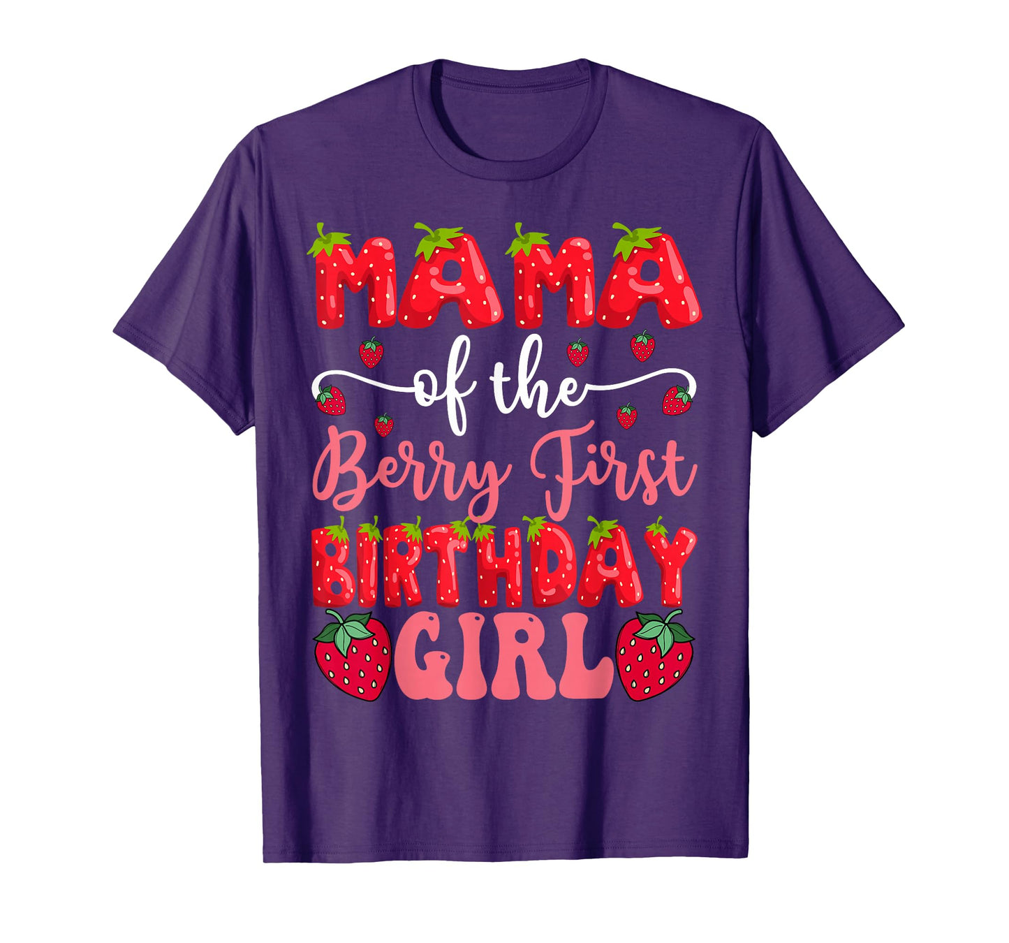 Mama Of The Berry First Birthday Girl Strawberry Lover T-Shirt