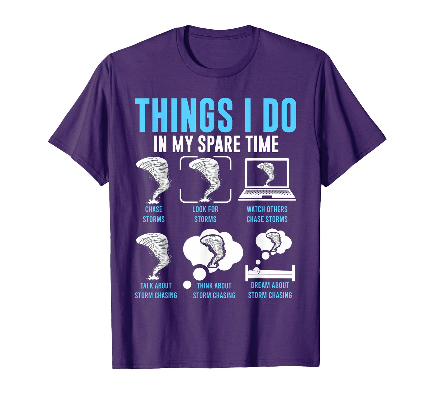 Things I Do In My Spare Time, Tornado Storm Chaser T-Shirt