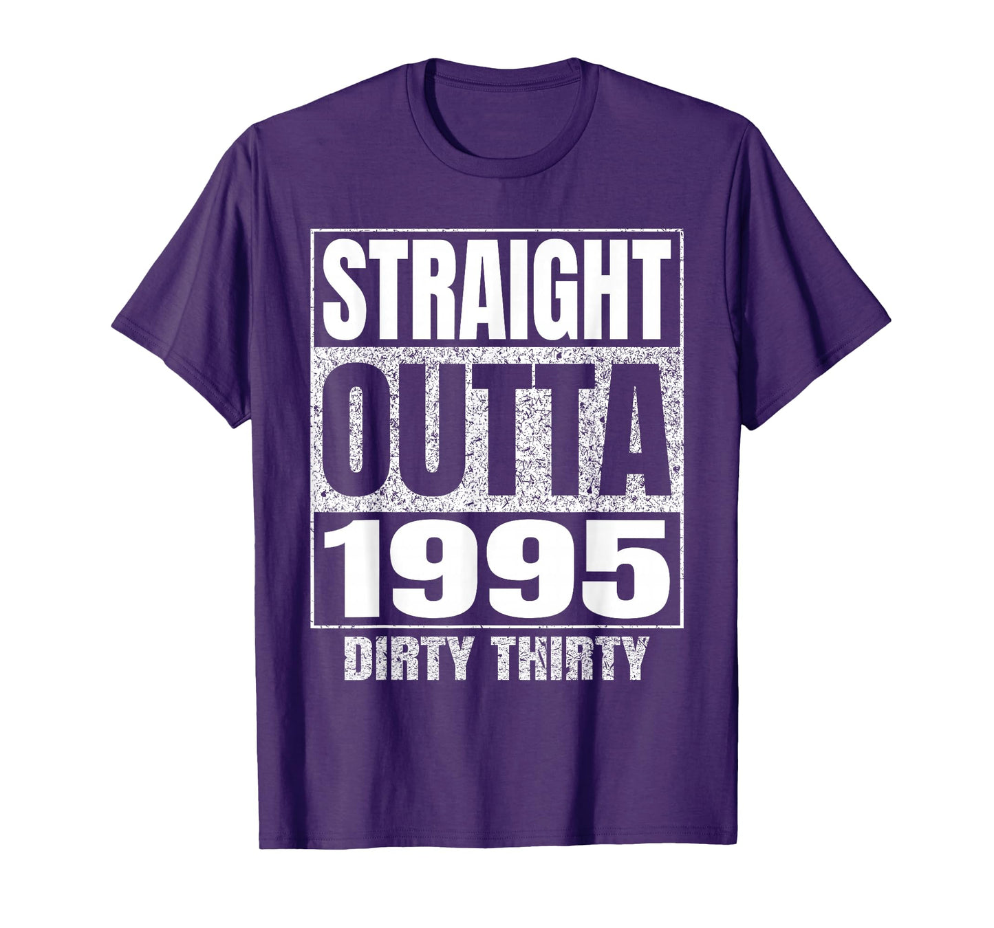 Straight Outta 1995 30th Birthday Thirty Dirty Vintage Tee T-Shirt
