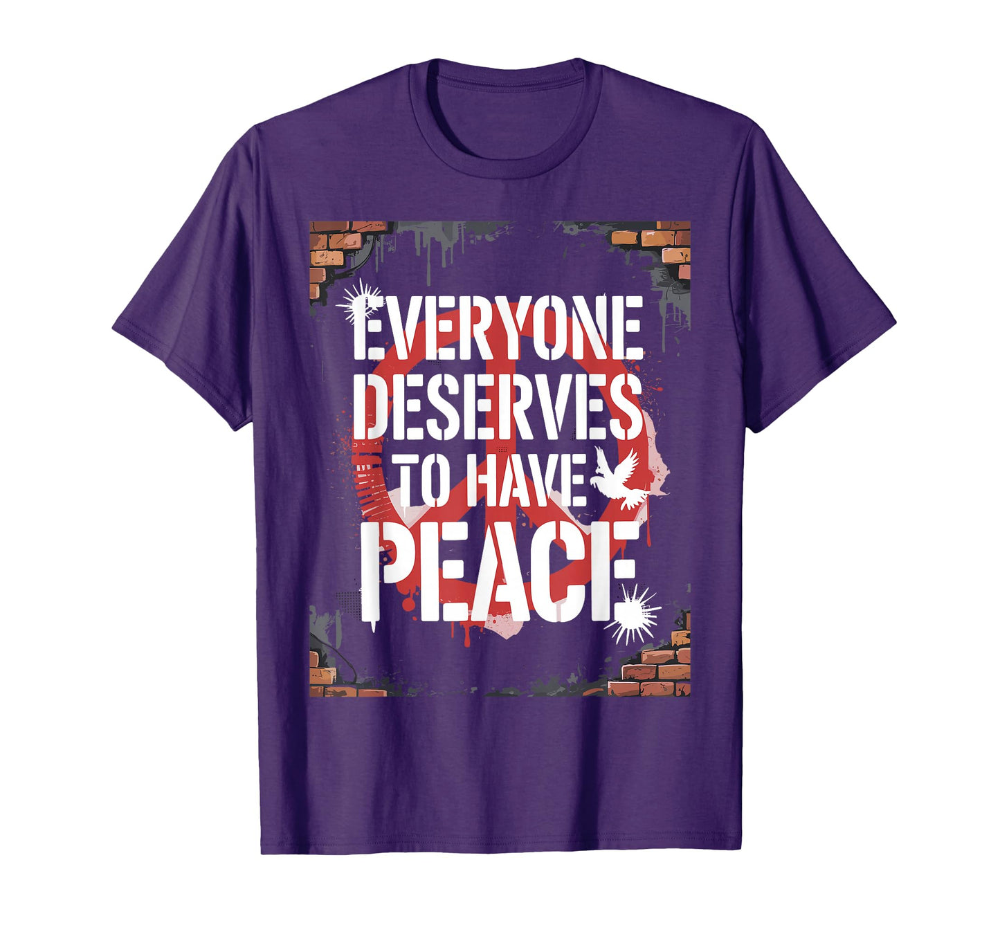 Everyone Deserves to Have Peace T-Shirt