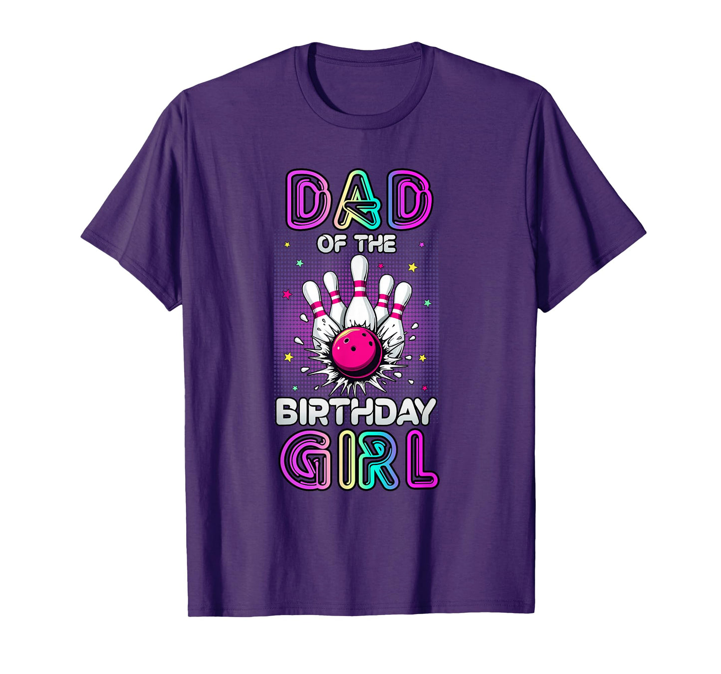 Dad of The Birthday Girl Bowler Kid Bowling Party T-Shirt