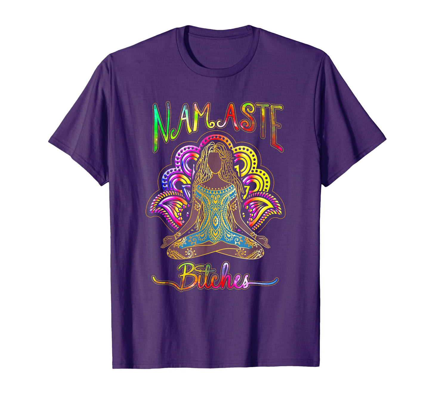 Namaste Bitches Spiritual Sarcasm Zen Yoga Lover Lotus T-Shirt