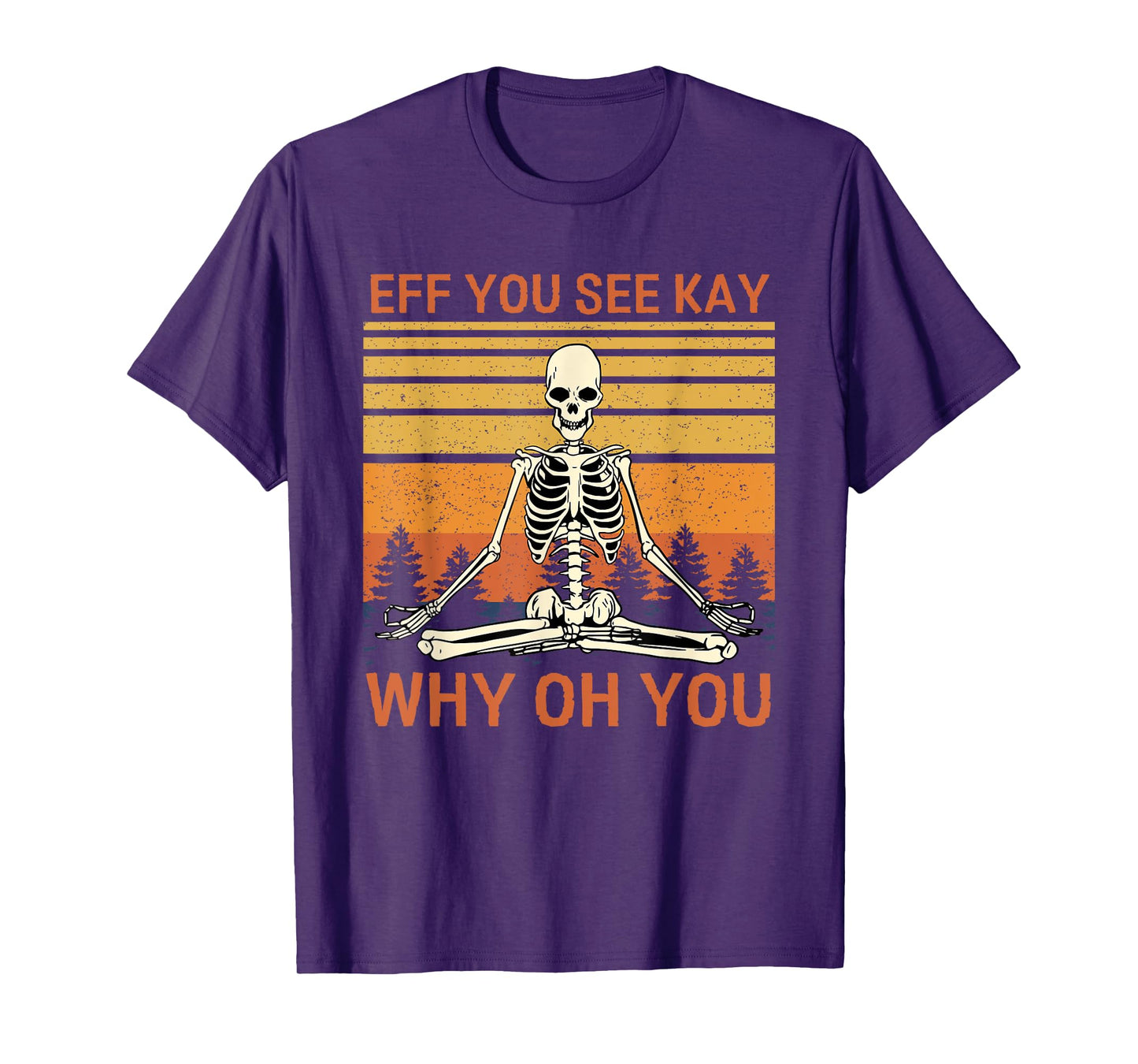 Retro Vintage Eff You See Kay Why Oh You Skull Skeleton T-Shirt