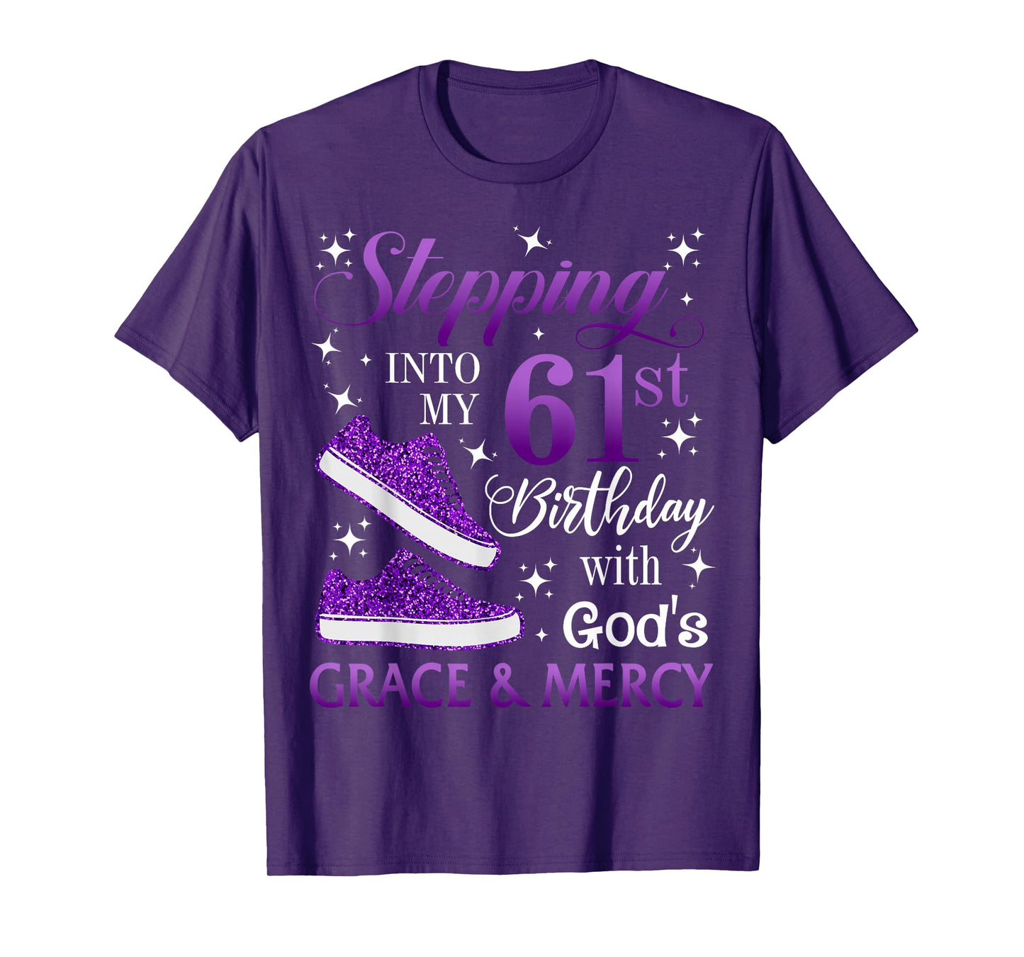 Stepping into my 61st birthday with God's grace & Mercy Girl T-Shirt