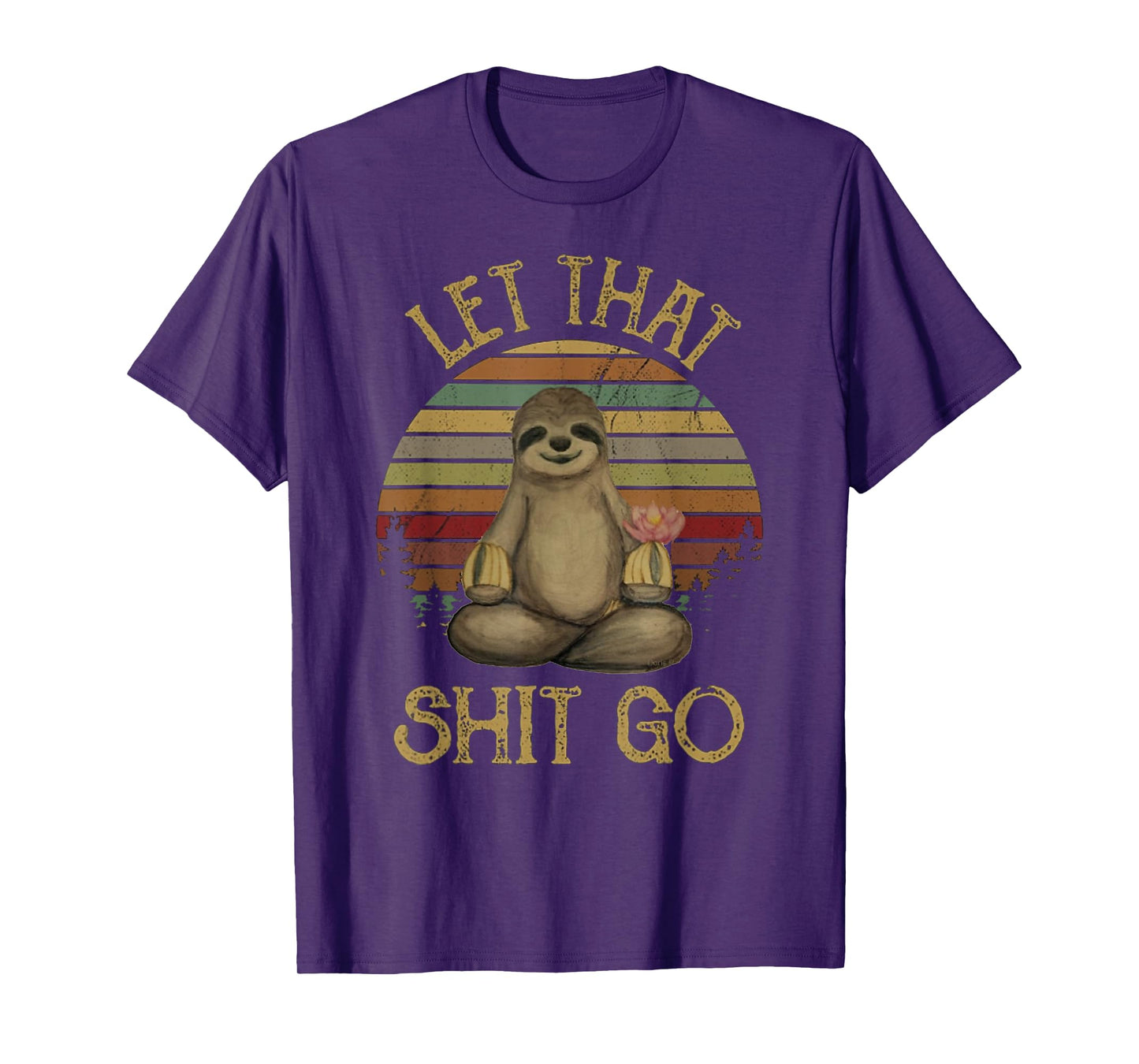 Let That Shit Go Funny Sloth Yoga Vintage T Shirt T-Shirt