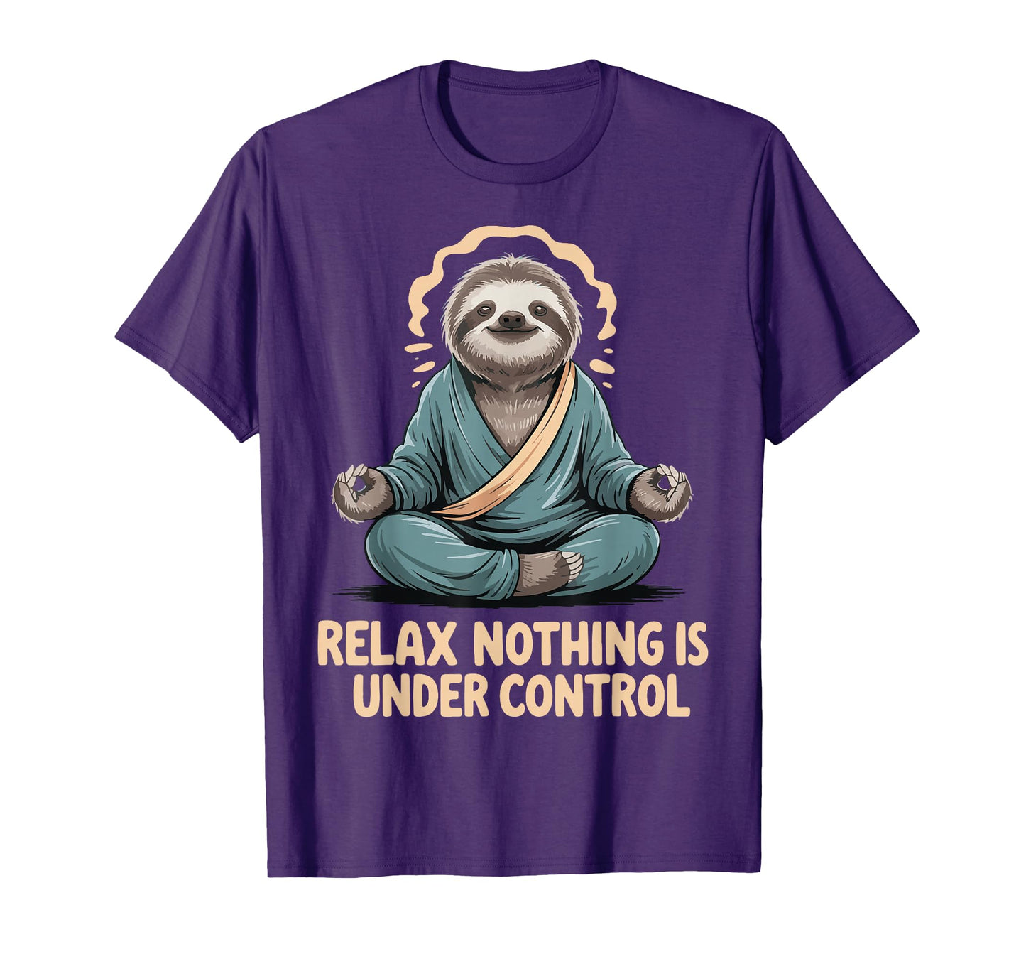 Relax Nothing Is Under Control T-Shirt
