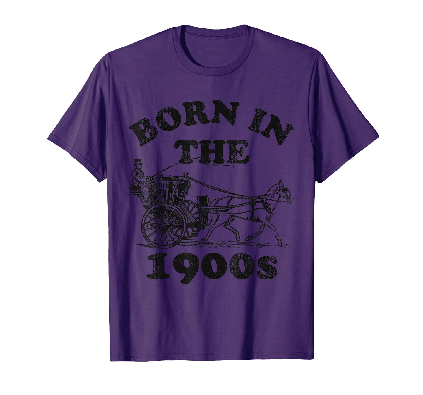 Born in the 1900's tee Funny Birthday Gifts tee BORN IN THE 1900S T-Shirt