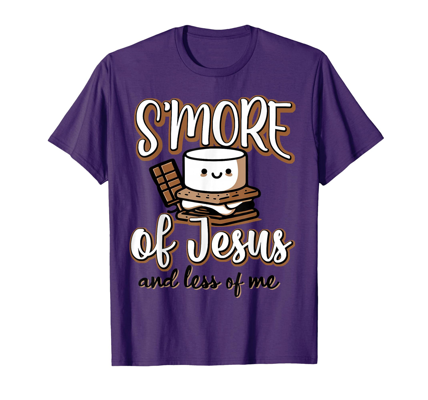 S'more Of Jesus And Less Of Me T-Shirt