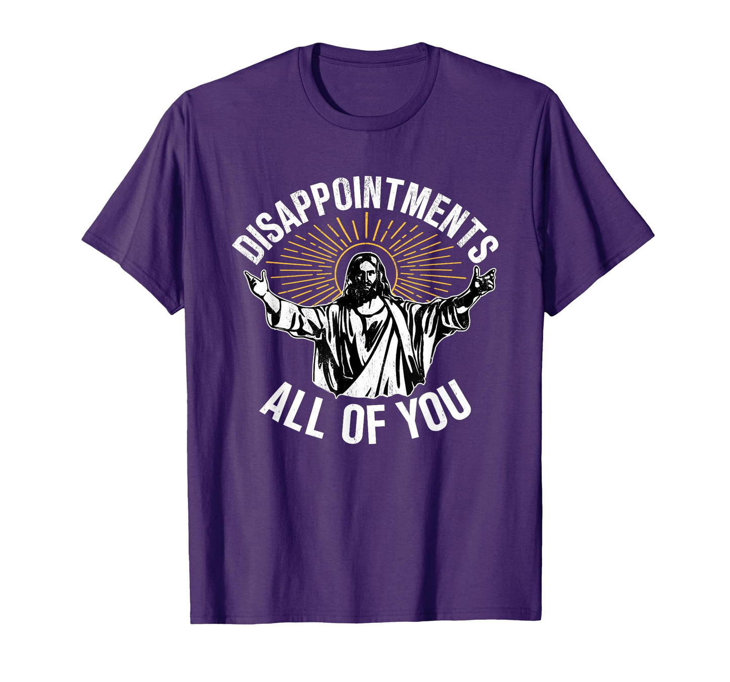 Disappointments All You Jesus Christian Religion T-Shirt