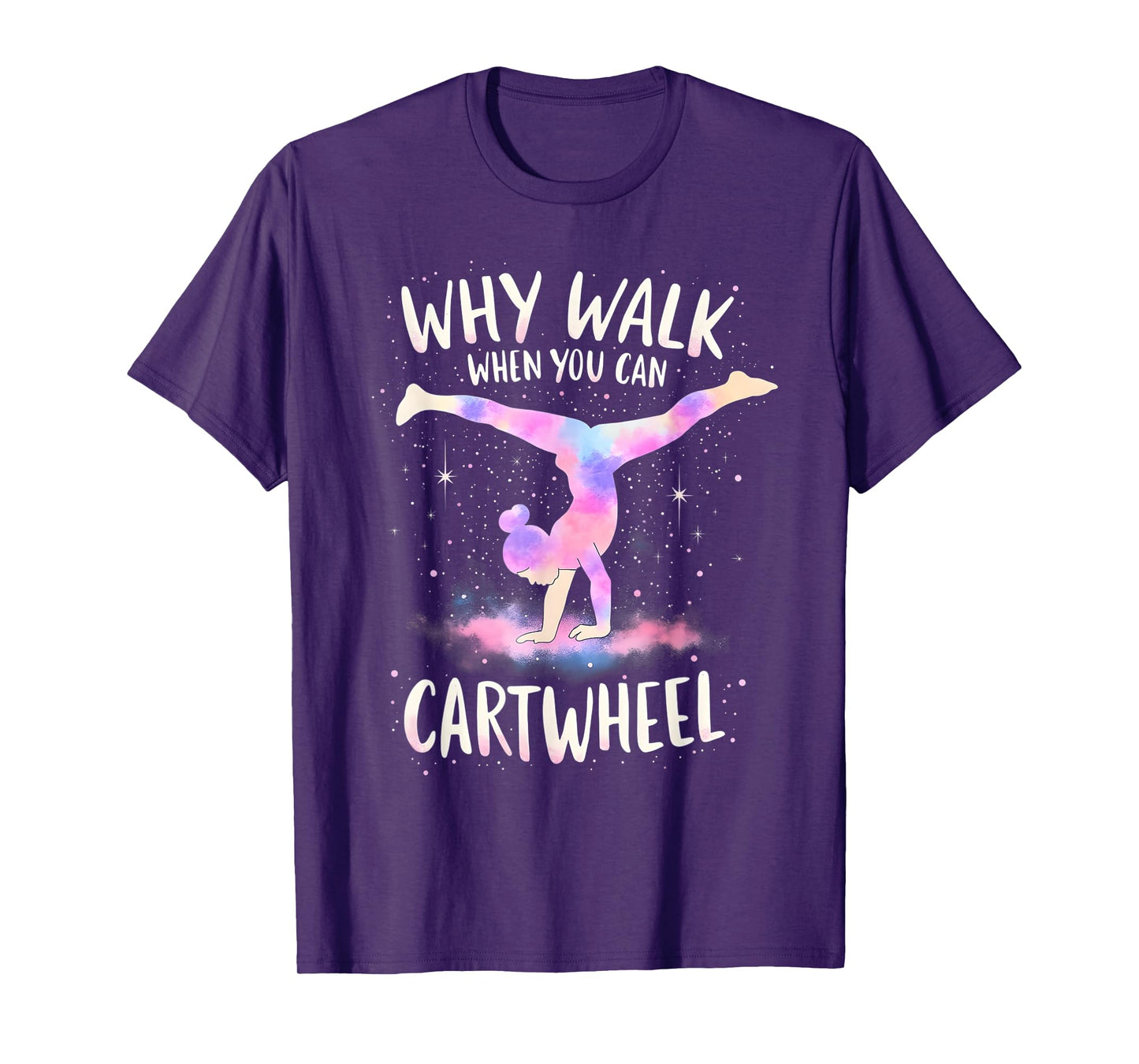 why walk when you can cartwheel Gymnast Girls gymnastics T-Shirt