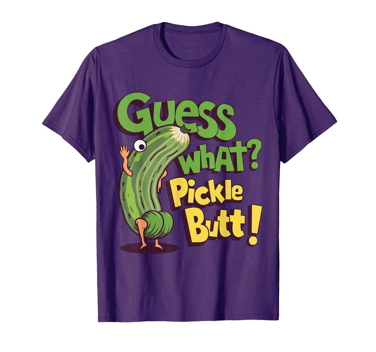 Guess What? Pickle Butt! Funny Cucumber Meme Pickle Joke T-Shirt