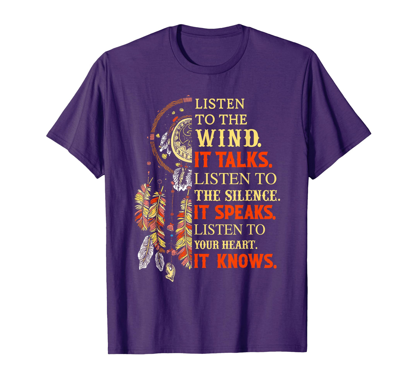 Listen To the Wind It Talks Listen To The Silence It Speaks T-Shirt