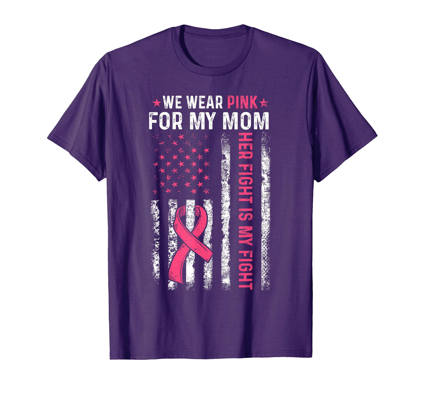 I Wear Pink For My Mom Breast Cancer Awareness American Flag T-Shirt