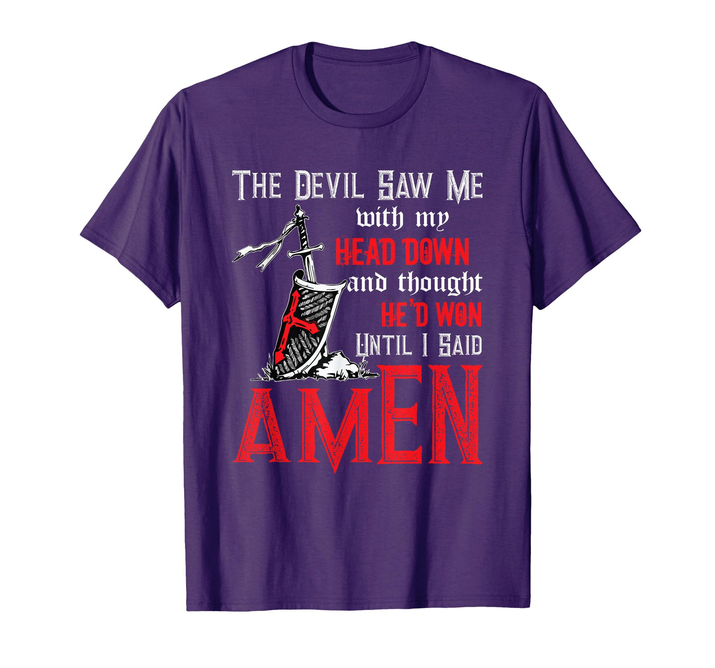 The Devil Saw Me With My Head Down Thought He'd Won Tee T-Shirt