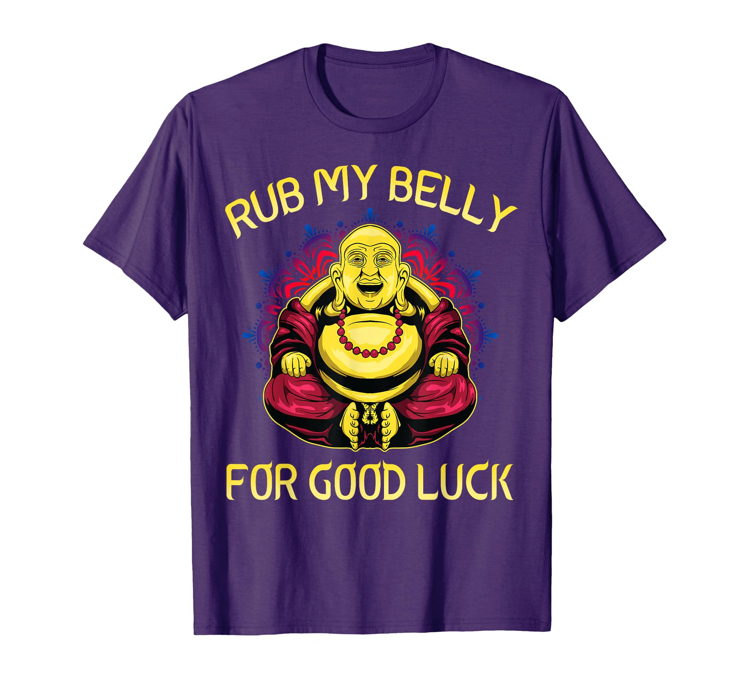 Rub My Belly For Good Luck Buddha Funny Colorful T-Shirt
