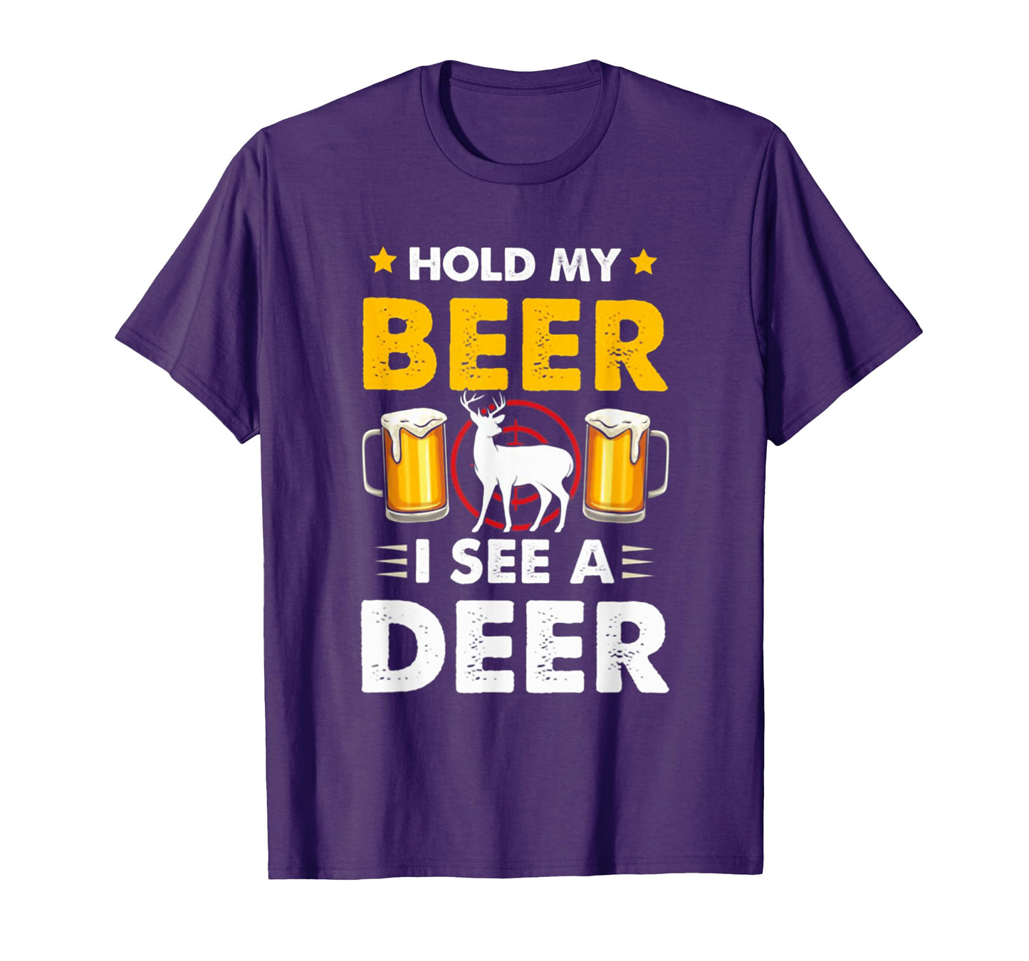 Hold My Beer I See A Deer Funny Hunting T-Shirt
