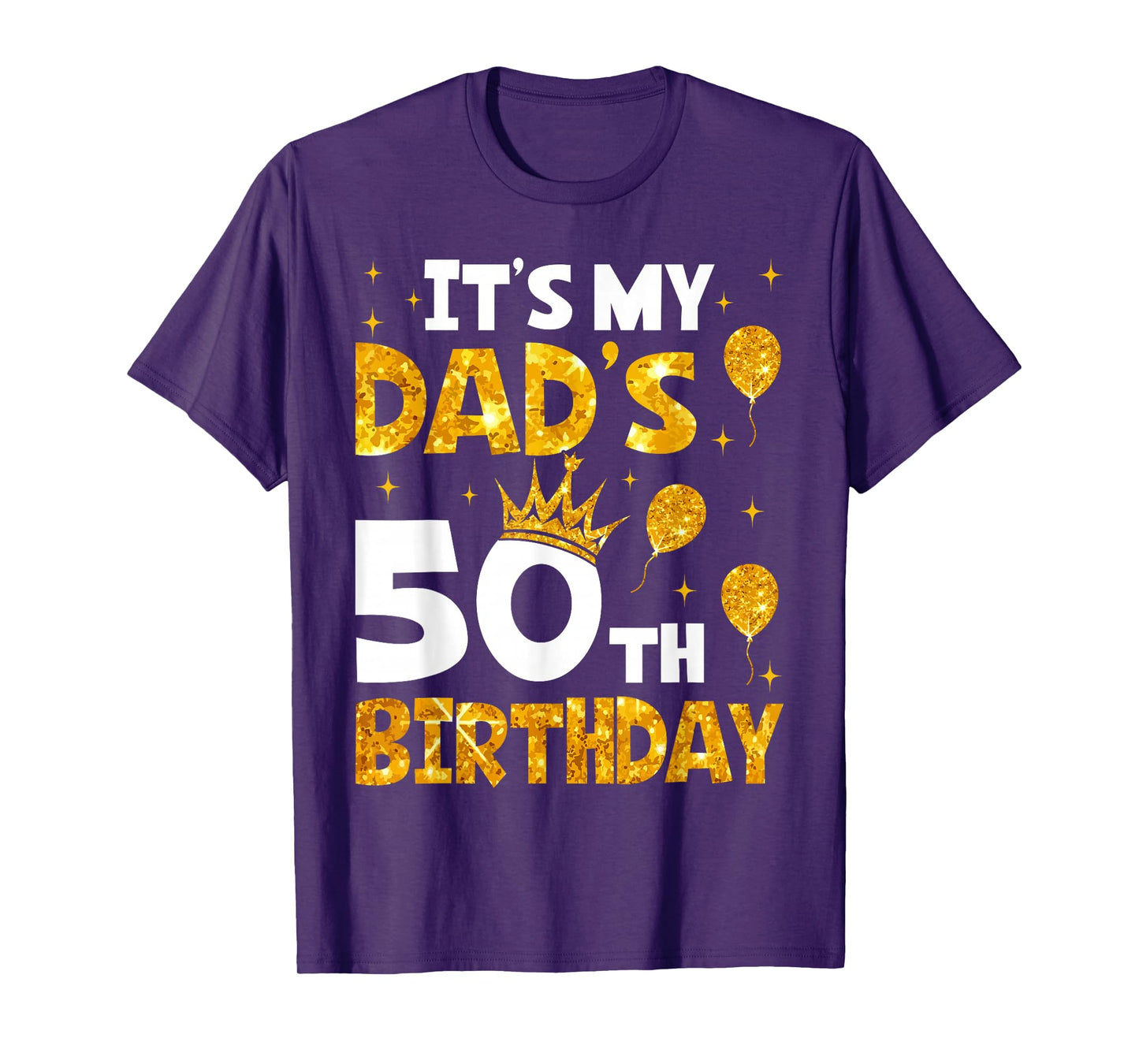 It's My Dad's 50th Birthday 50 Years Old Funny T-Shirt