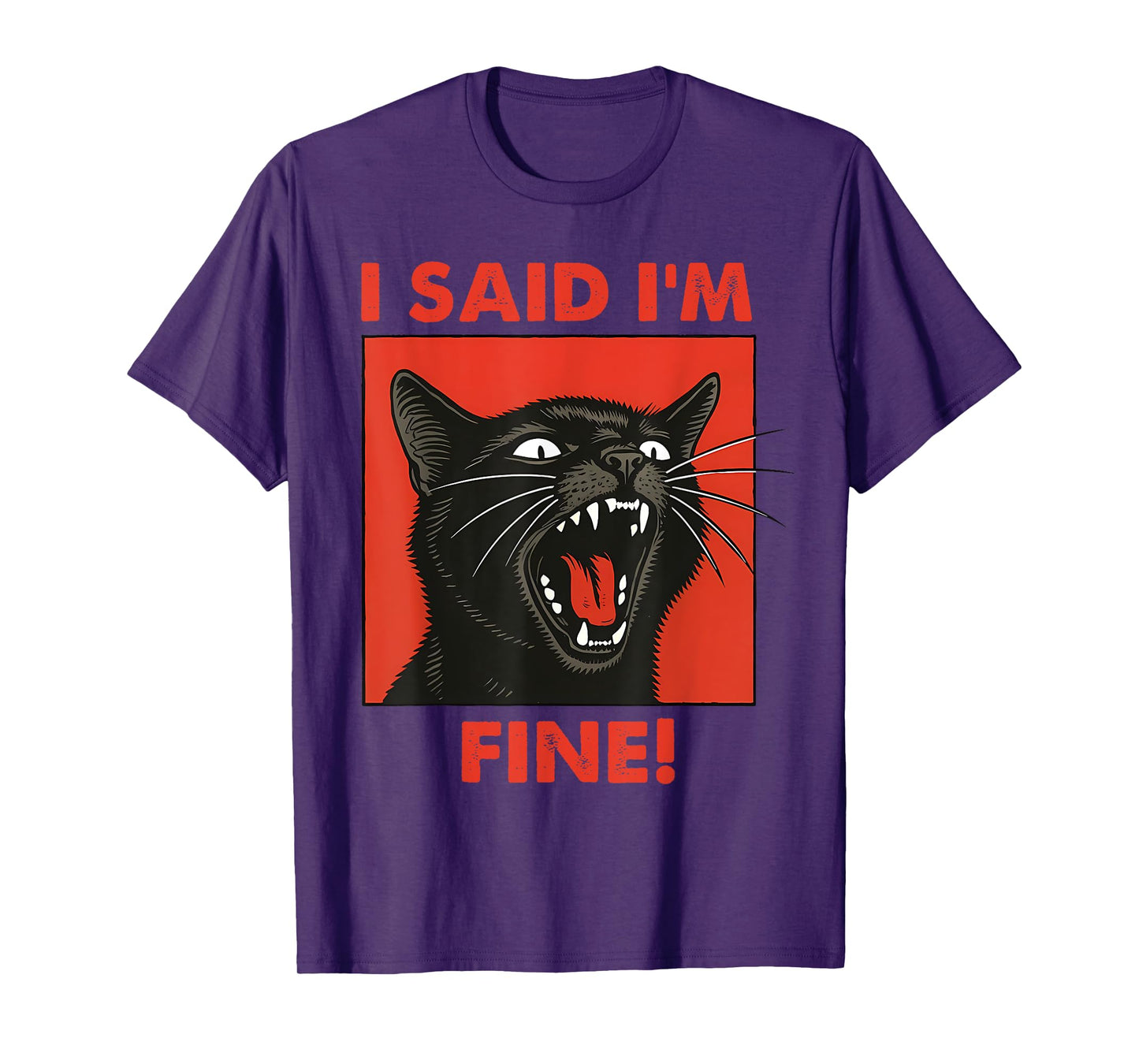 Vintage Black Cat I Said Im Fine Cats Meme Sarcastic Saying Men Women T-Shirt
