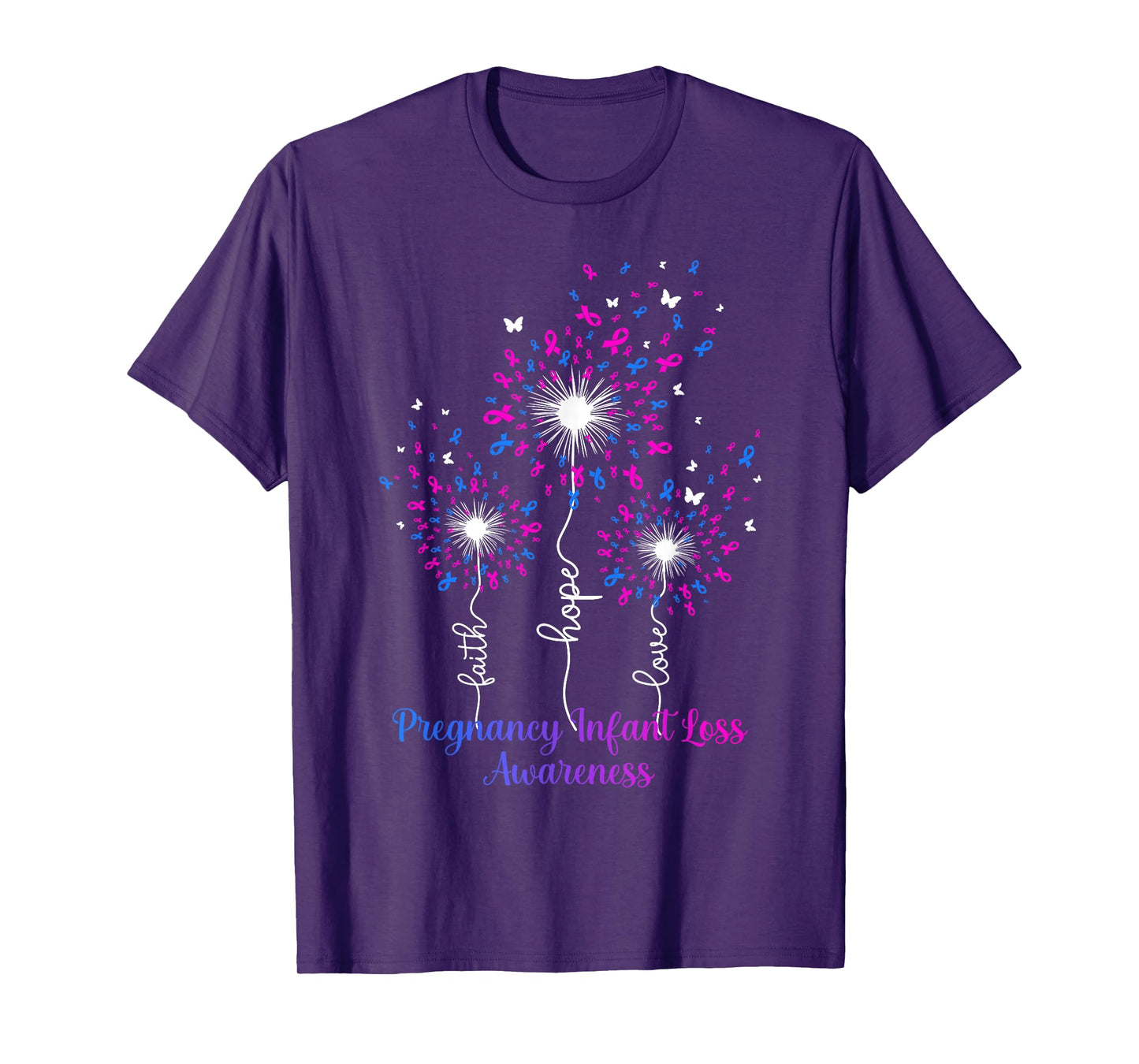 Dandelion Faith Hope Love Pregnancy Infant Loss Awareness T-Shirt