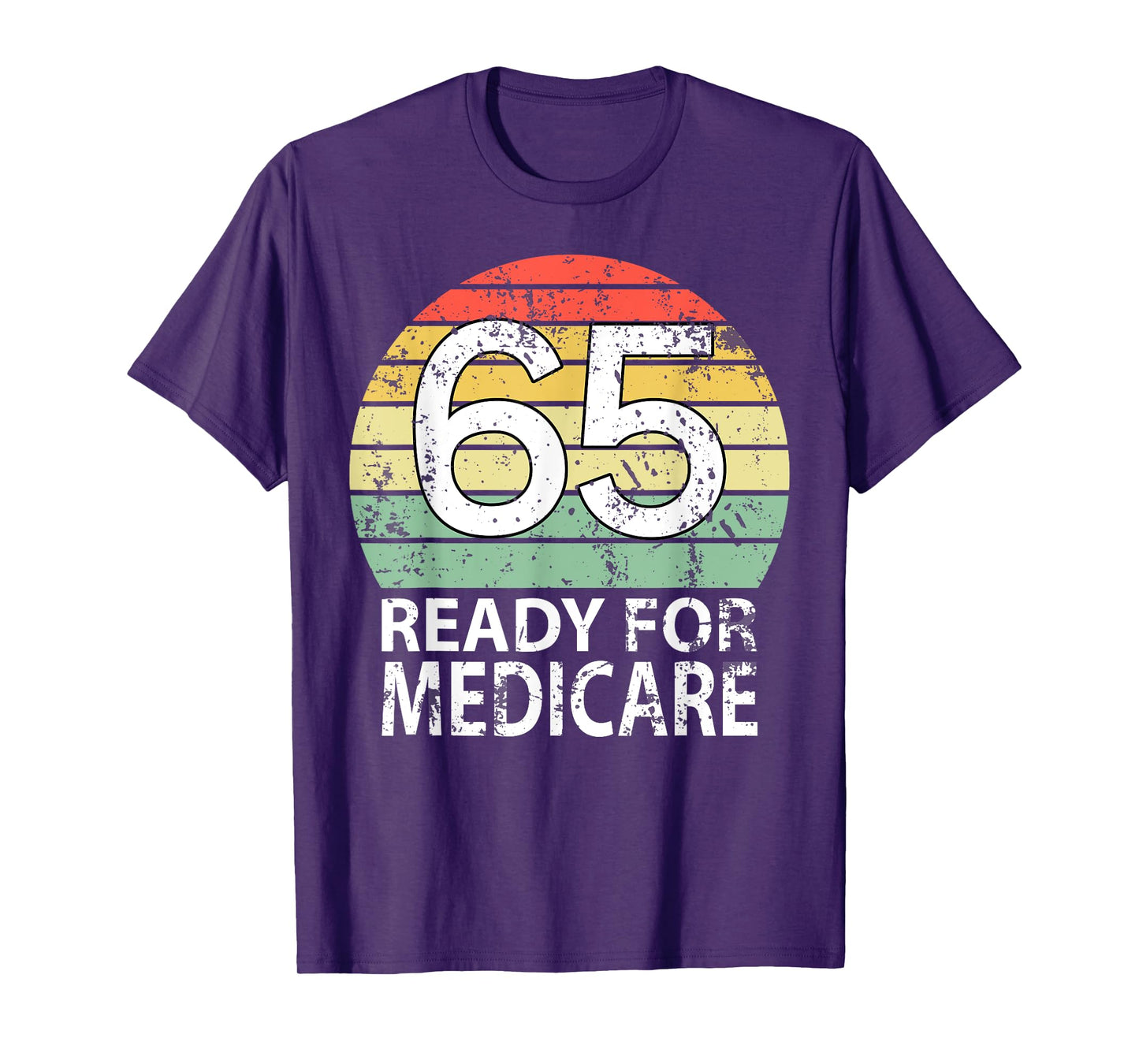65 Birthday Retirement Funny Medicare Grandpa Grandma T-Shirt