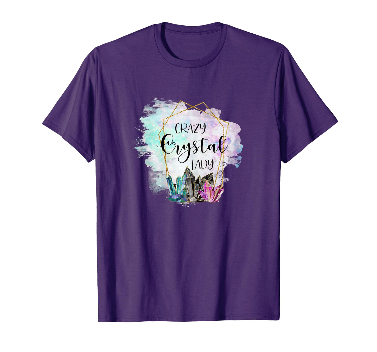 Crazy Crystal Lady - Healing Stones Esotericism Gems Chakra T-Shirt