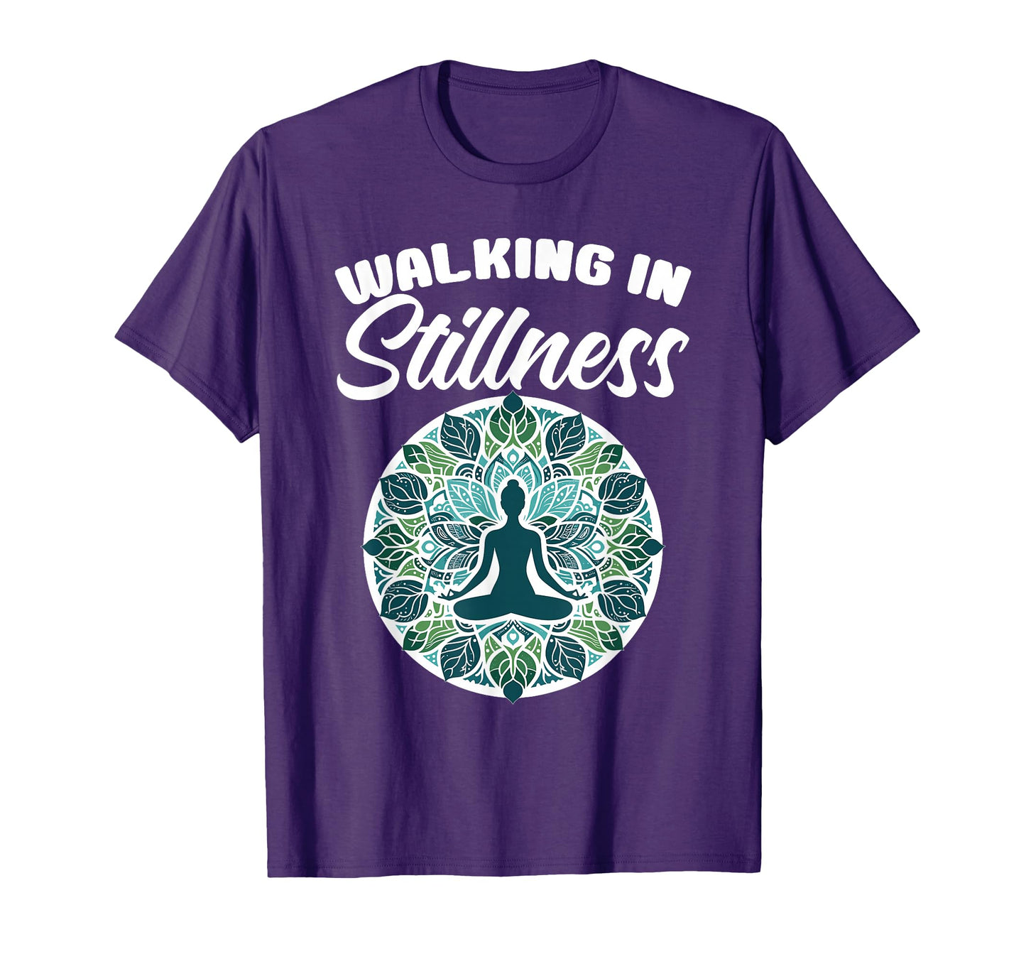 Walking in Stillness Meditation Yoga Lovers Instructor Yogi T-Shirt