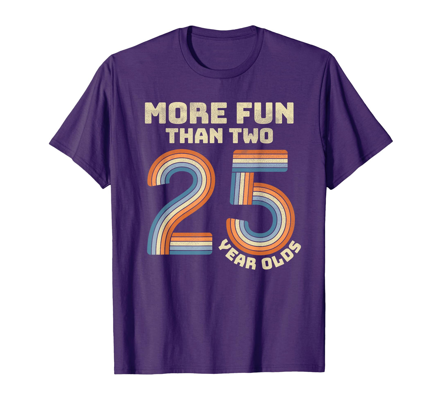 Retro More Fun Than Two 25 Year olds 50th Birthday Men Women T-Shirt