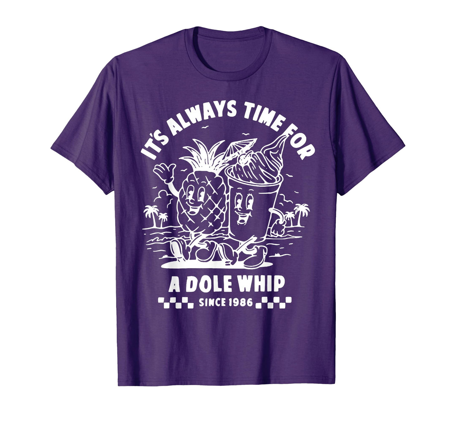 It's Always Time For A Dole Whip T-Shirt