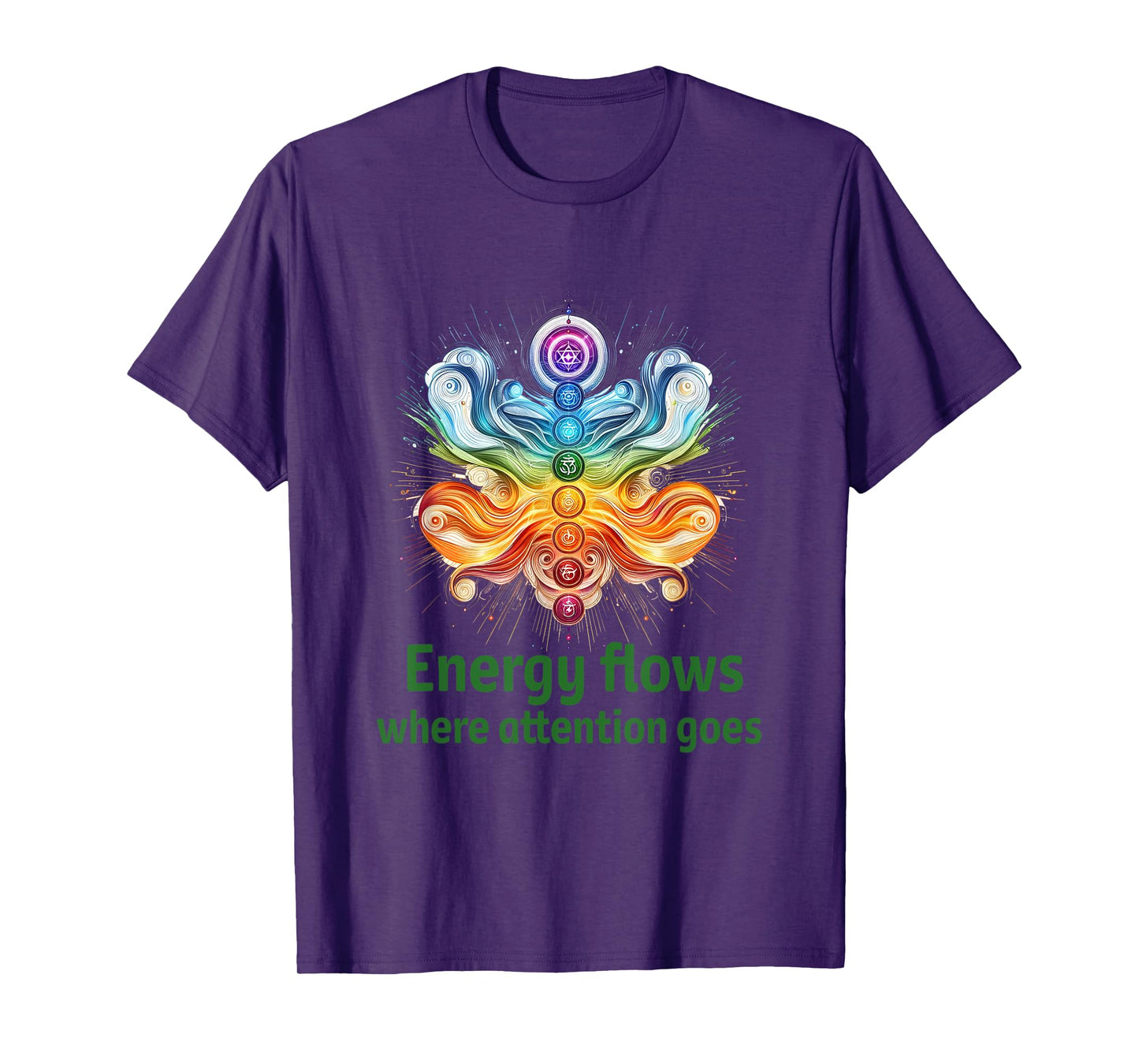 Energy Flows Where Attention Goes ~ Focus & Mindfulness T-Shirt