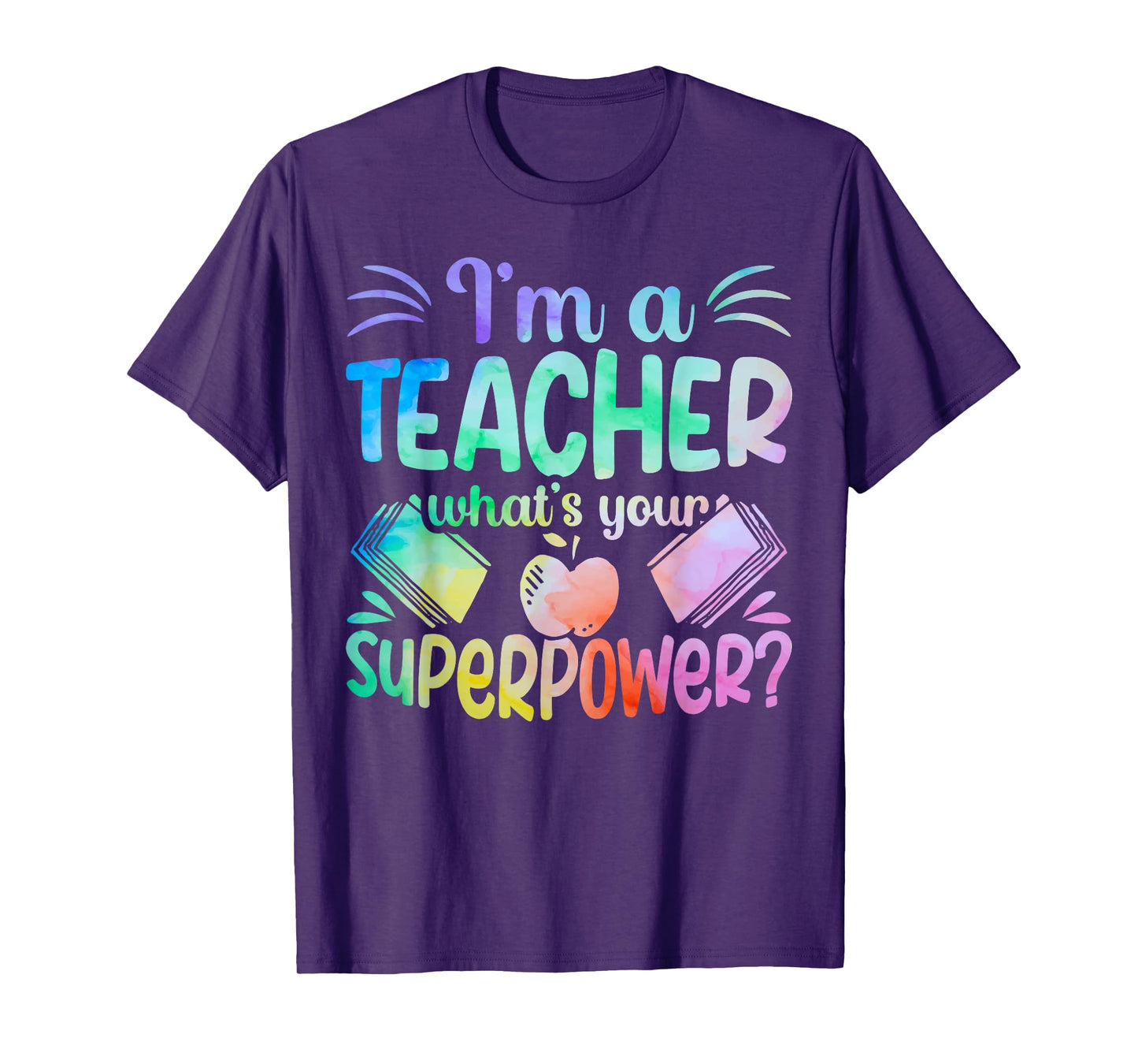 Im A Teacher Whats Your Superpower Teaching Professional Men Women T-Shirt