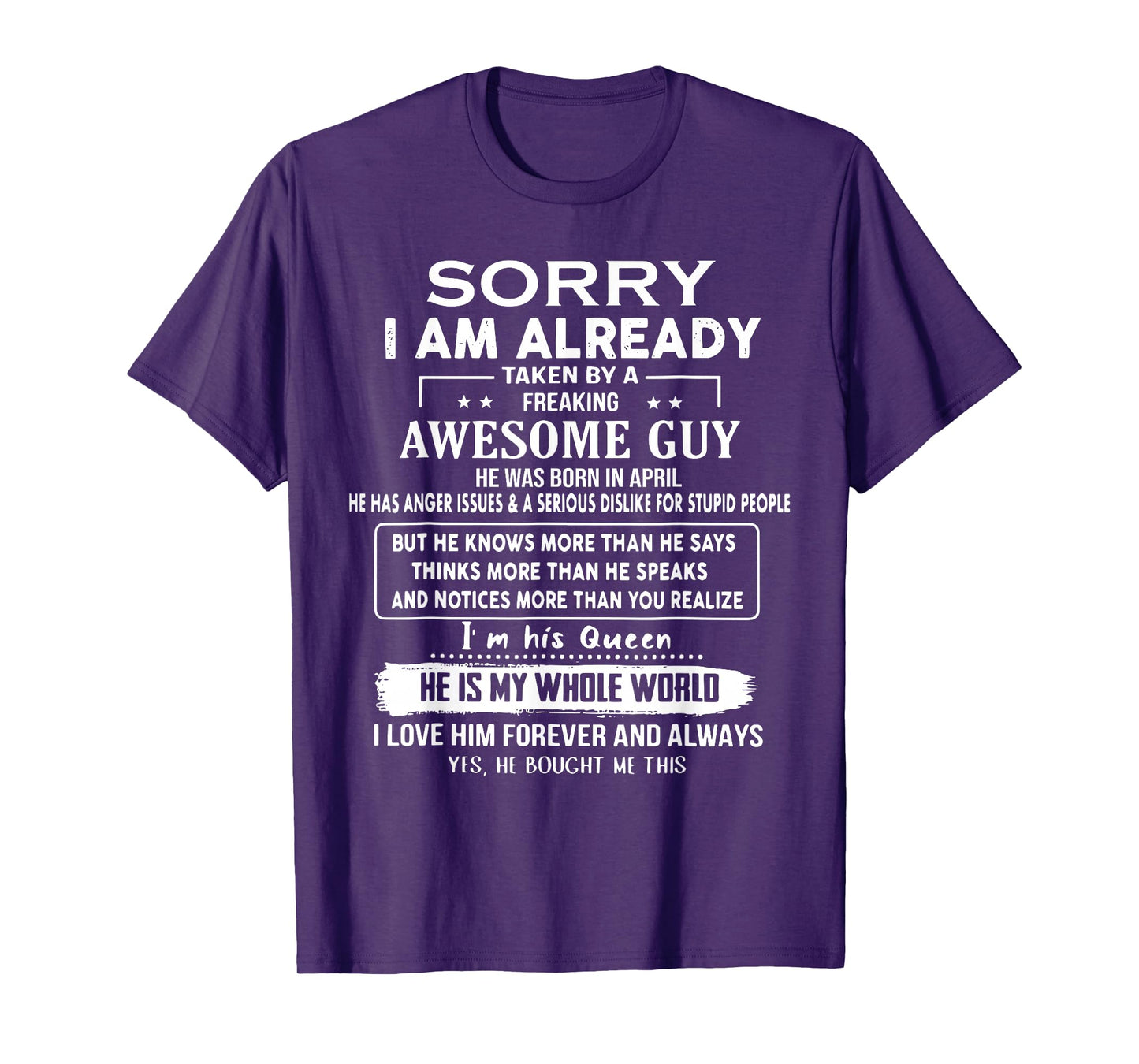 Sorry I Am Already Taken By A Freaking Awesome Guy In April T-Shirt