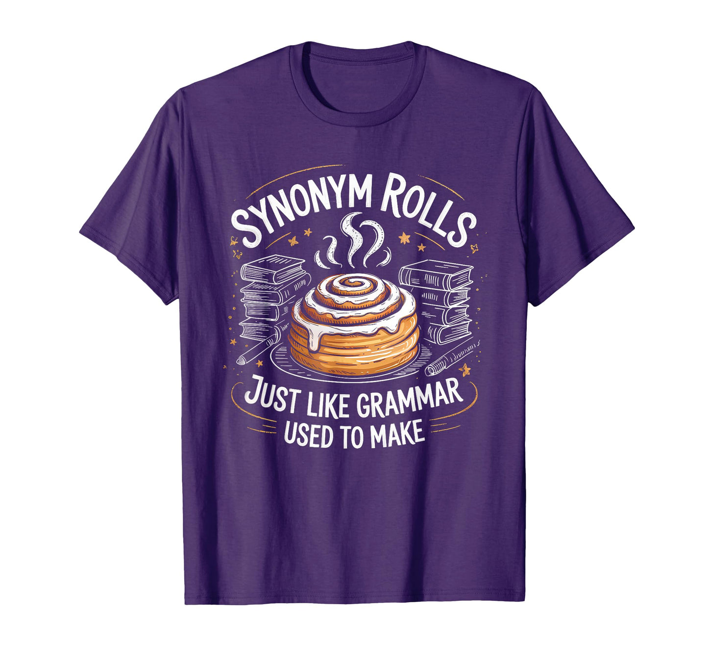 Synonym Rolls Just Like Grammar Used to Make Funny English T-Shirt
