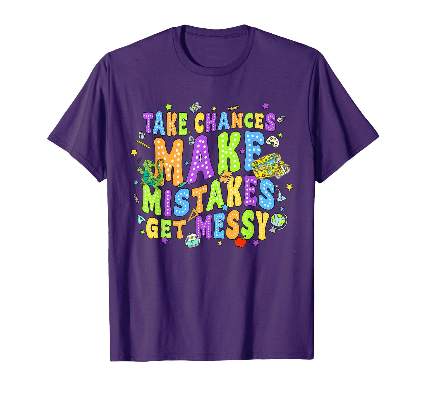 Magic Schoolbus Take chances make mistakes get messy T-Shirt