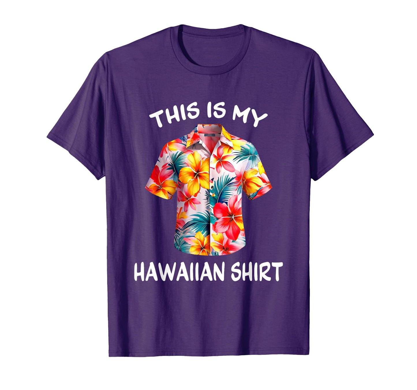 This Is My Hawaiian Shirt Tropical Luau Costume Party Hawaii T-Shirt