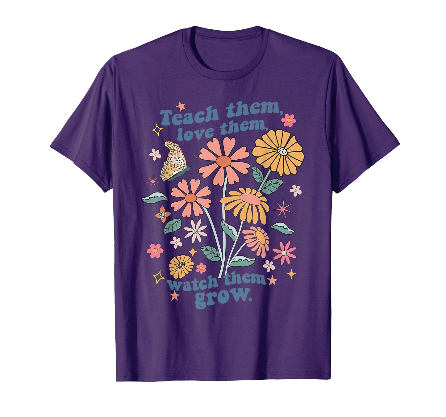 Teach Them Love Them Watch Them Grow Retro Teacher Floral Men Women T-Shirt
