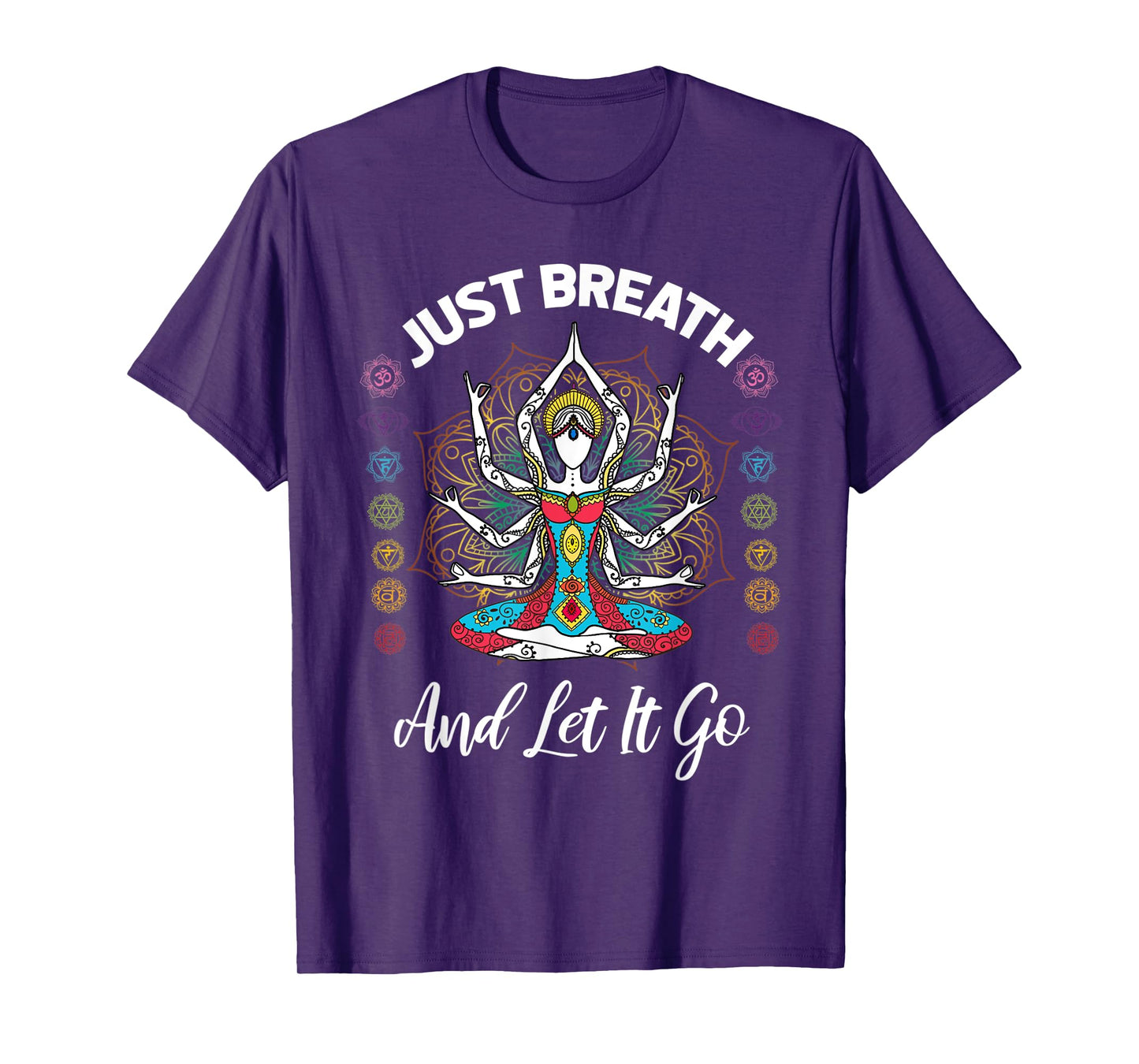 Just breath and let it go, Yoga quote T-Shirt