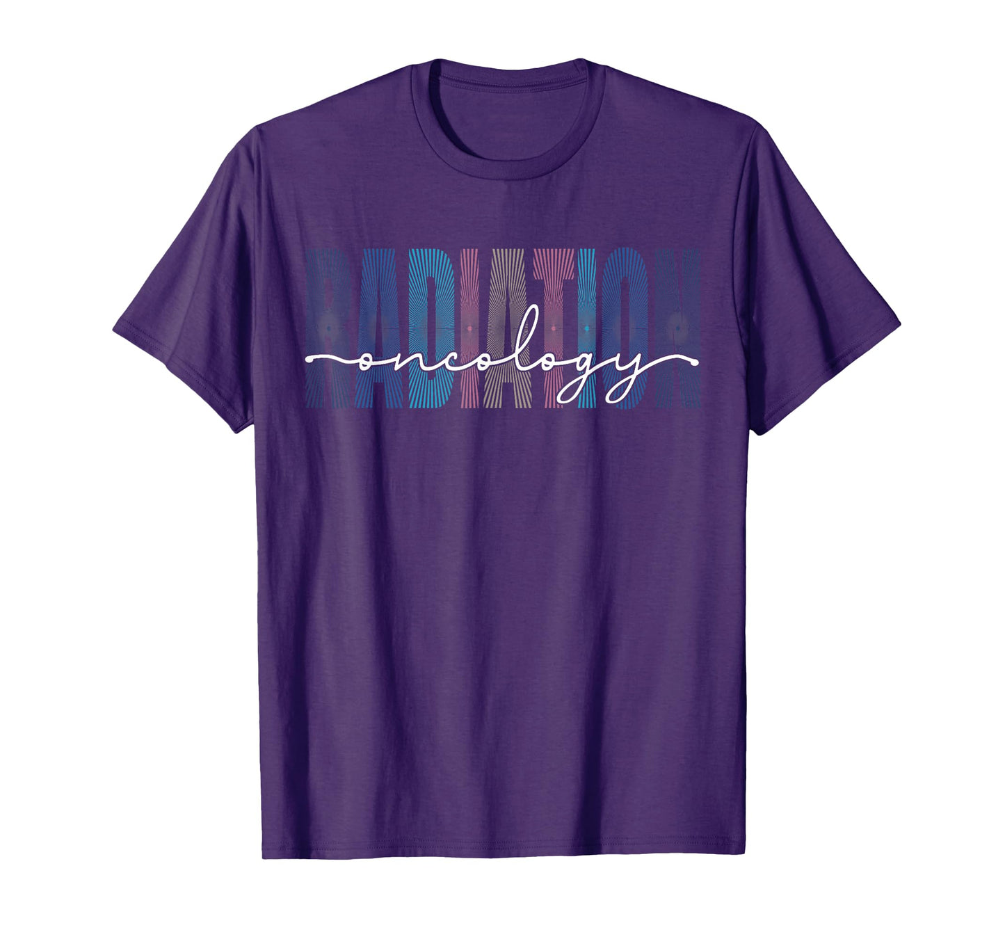 Radiation Oncology Nurse Funny Radiation Therapist T-Shirt