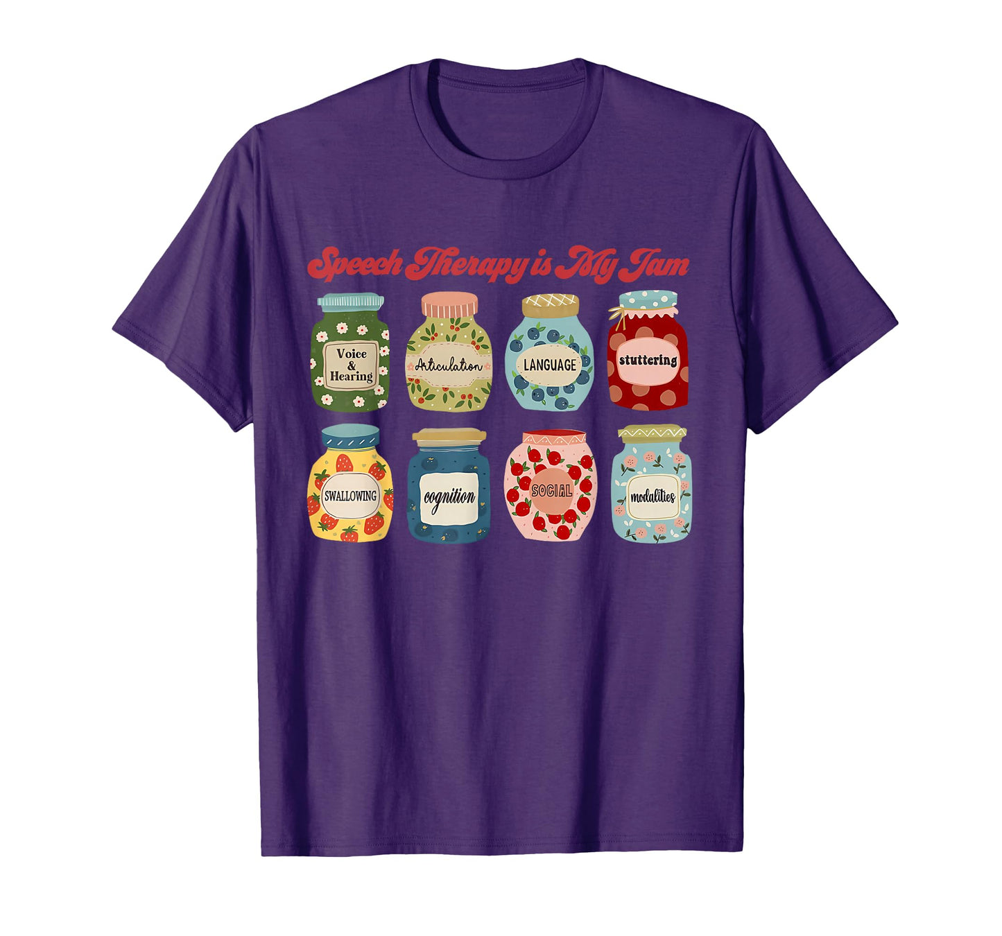 Speech Therapy Is My Jam Speech Language Pathologist SLP T-Shirt