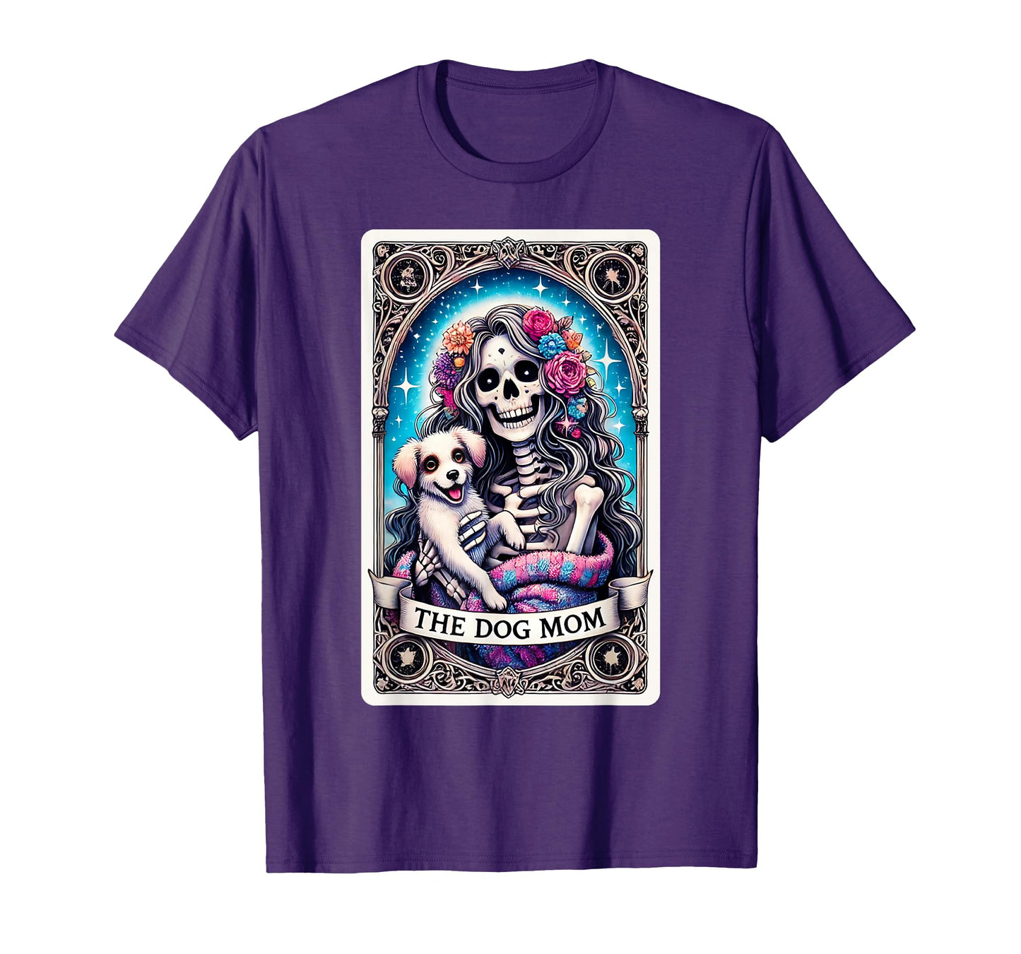 The Dog Mom Skeleton Tarot Card Funny Pet Mama Puppy Lovers Men Women T-Shirt