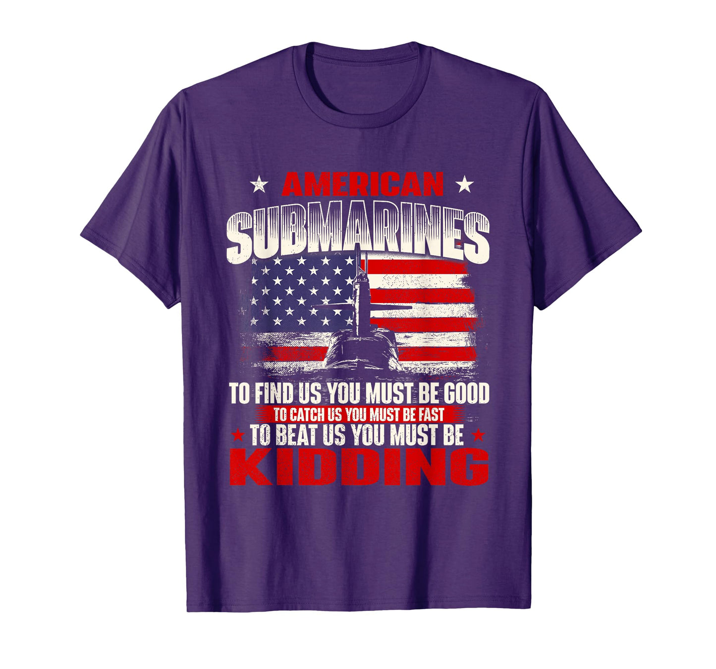 American Submarines - Patriotic US Veteran Submariner T-Shirt