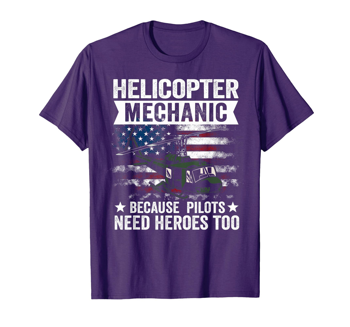 Helicopter Mechanic Because Pilots Need Heroes Too T-Shirt
